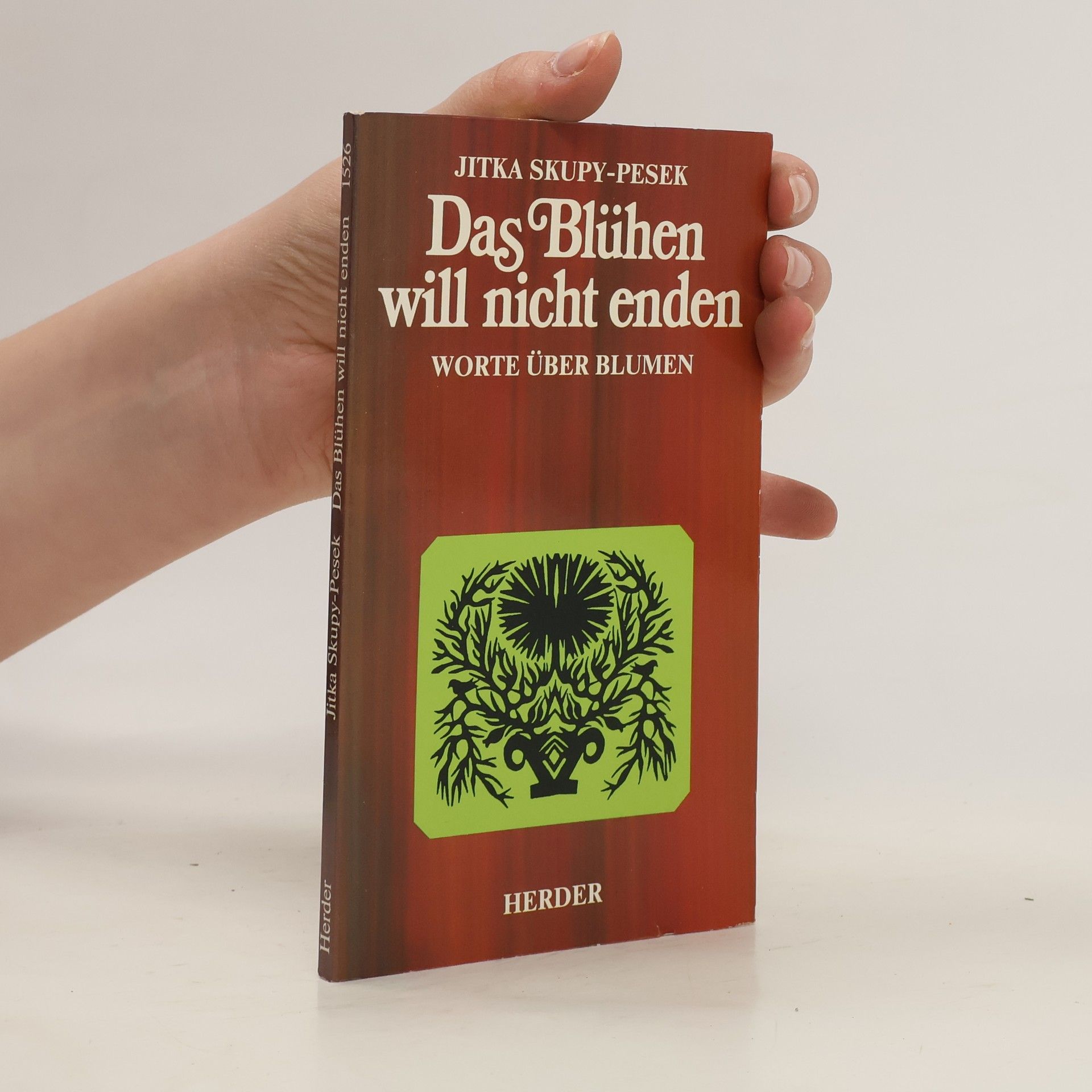 Jitka Skupy-Pesek Das Blühen will nicht enden