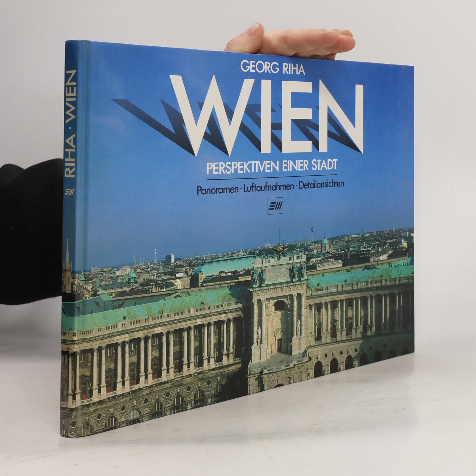 Inge Podbrecky Wien : Perspektiven einer Stadt : Panoramen, Luftaufnahmnen, Detailansichten