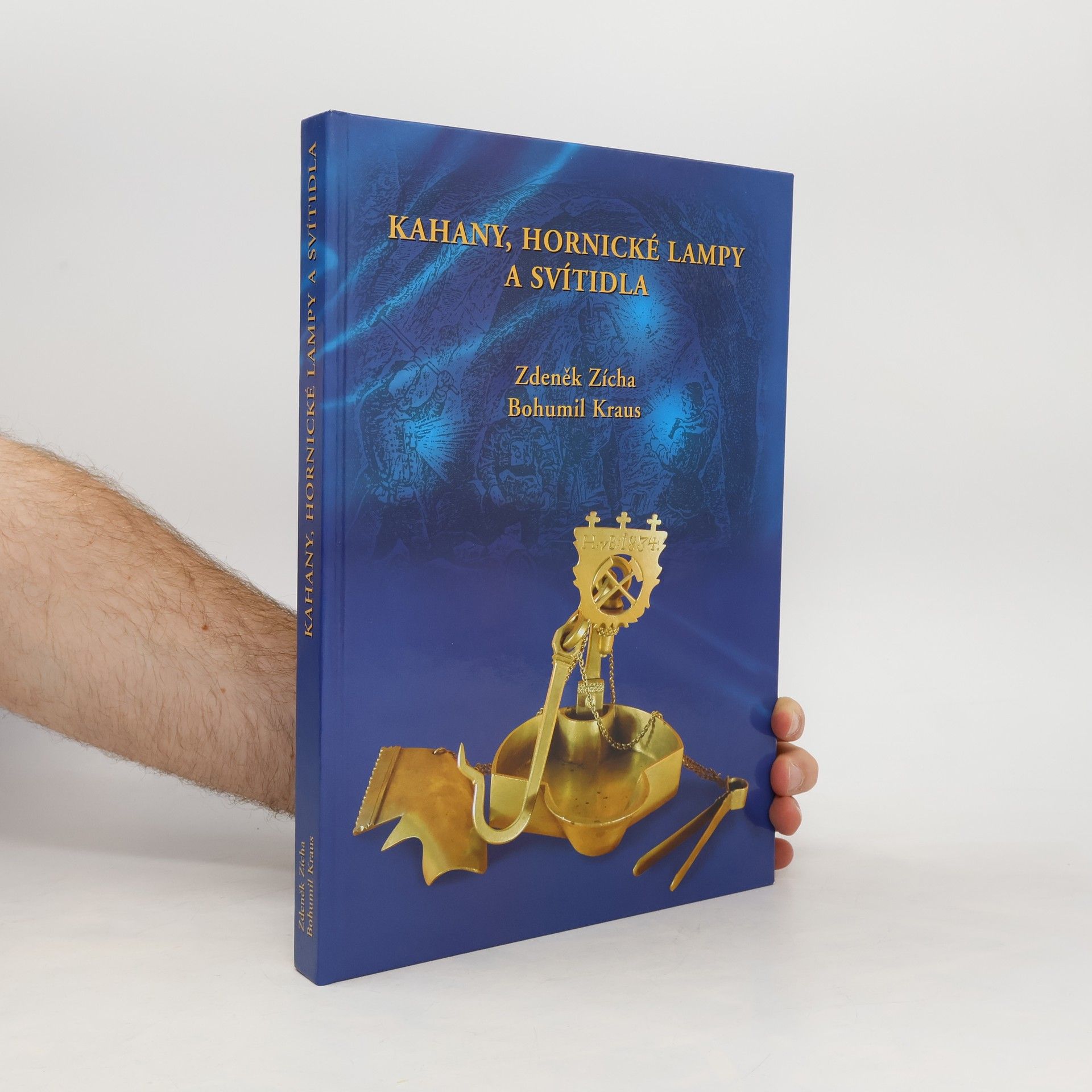 Zdeněk Zícha Kahany, hornické lampy a svítidla