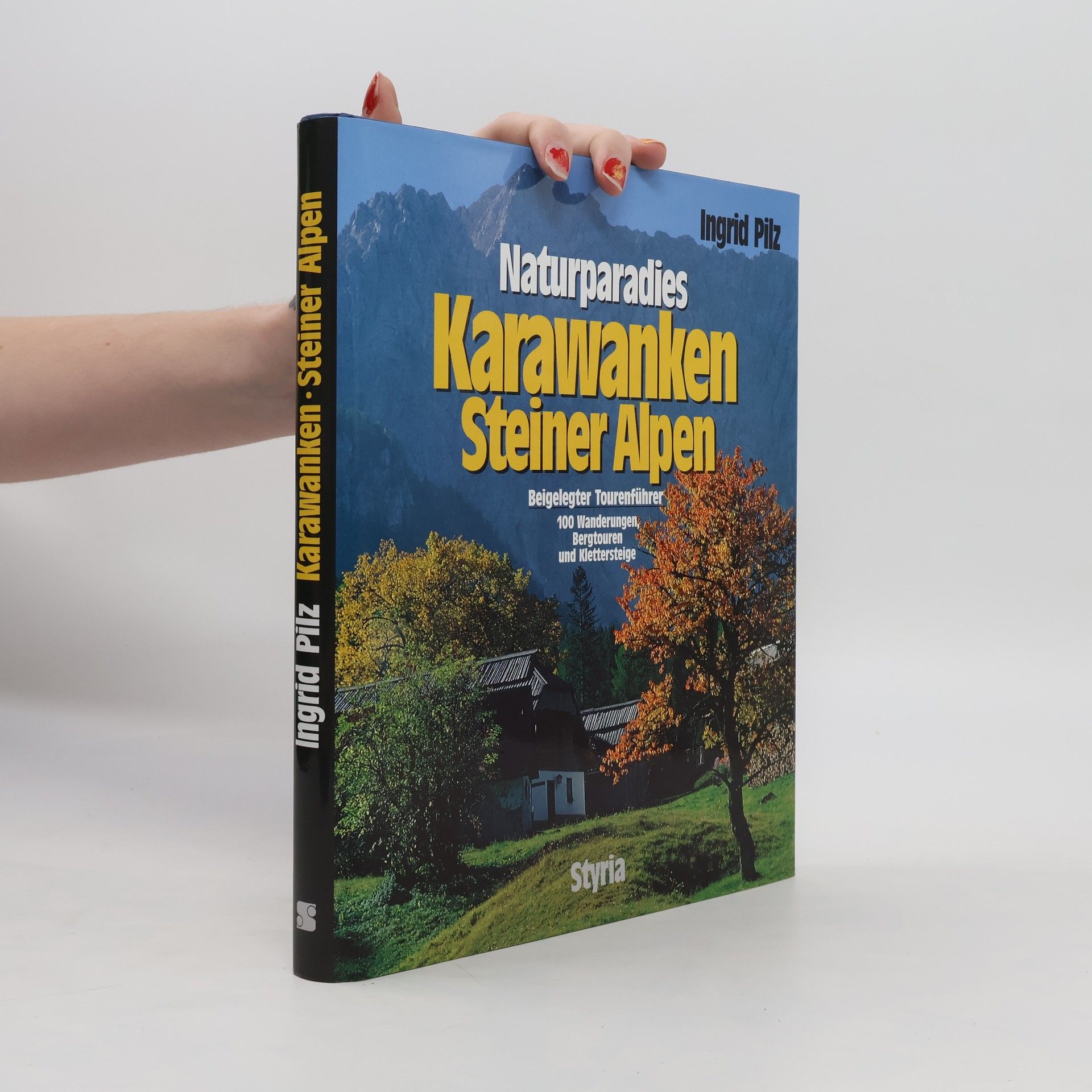 Ingrid Pilz Naturparadies Karawanken, Steiner Alpen