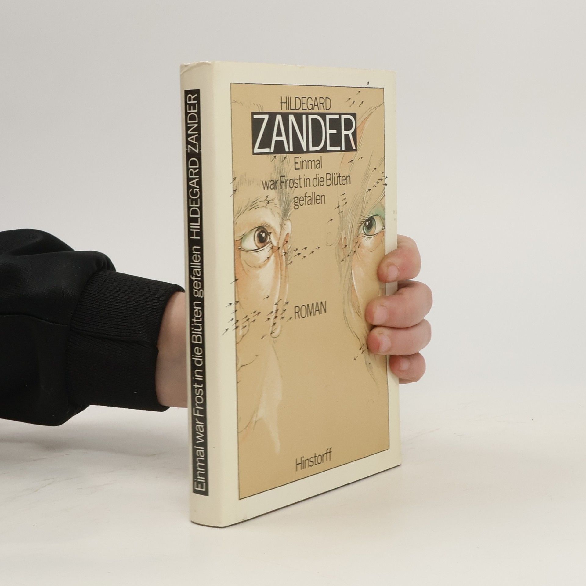 Hildegard Zander Einmal war Frost in die Blüten gefallen