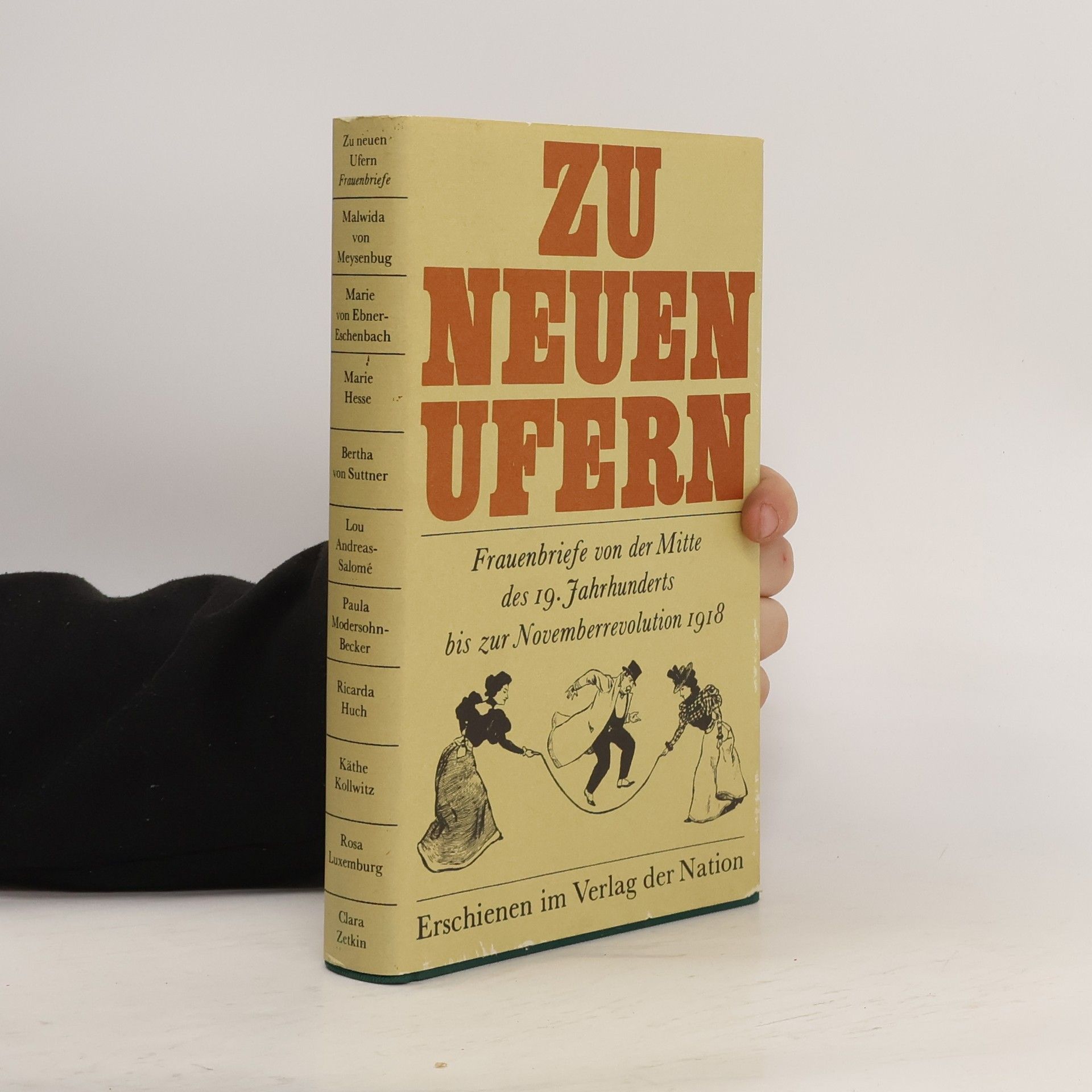 kolektiv Zu neuen Ufern. Frauenbriefe von der Mitte des 19. Jahrhunderts bis zur Novemberrevolution 1918
