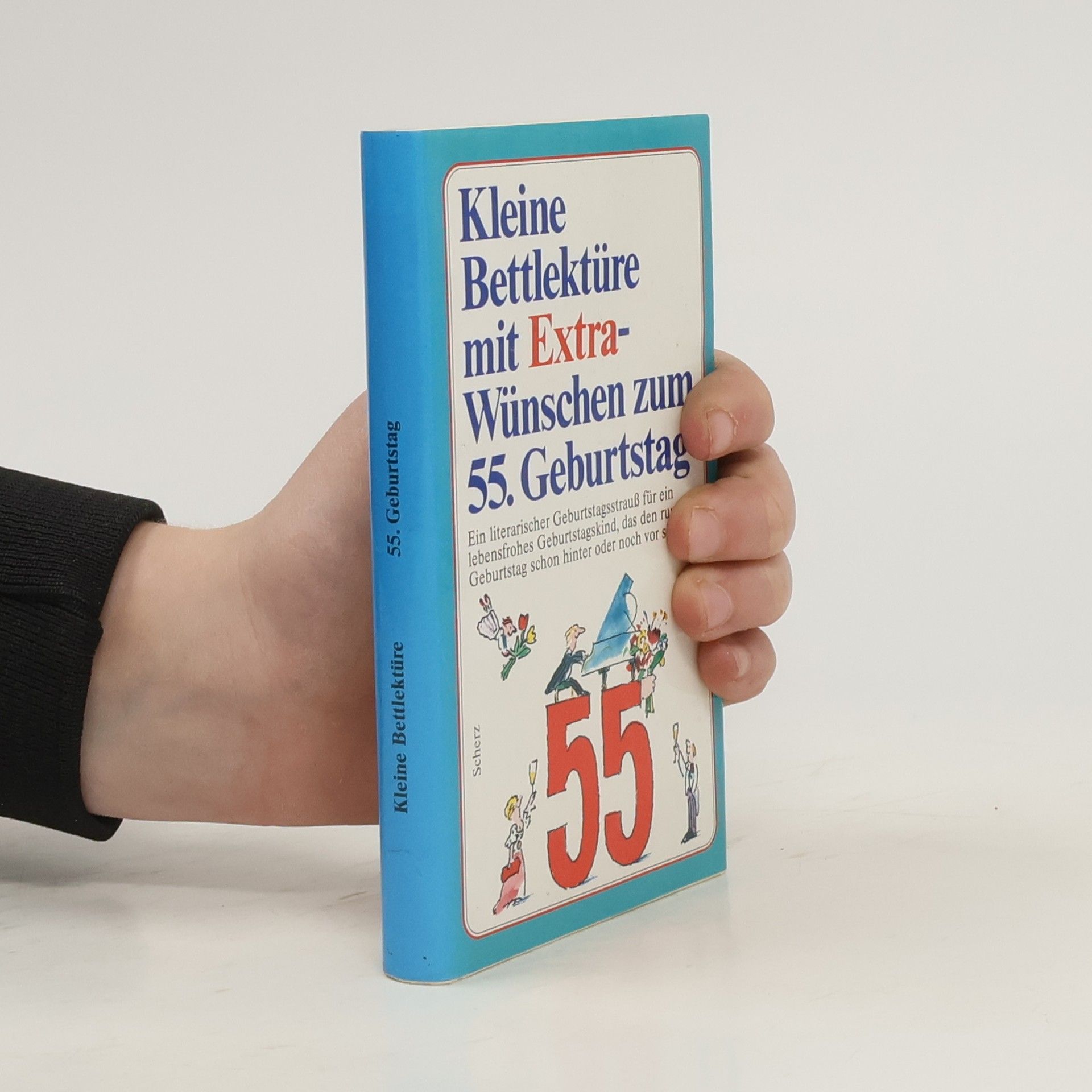 Various authors Kleine Bettlektüre mit Extra-Wünschen zum 55. Geburtstag