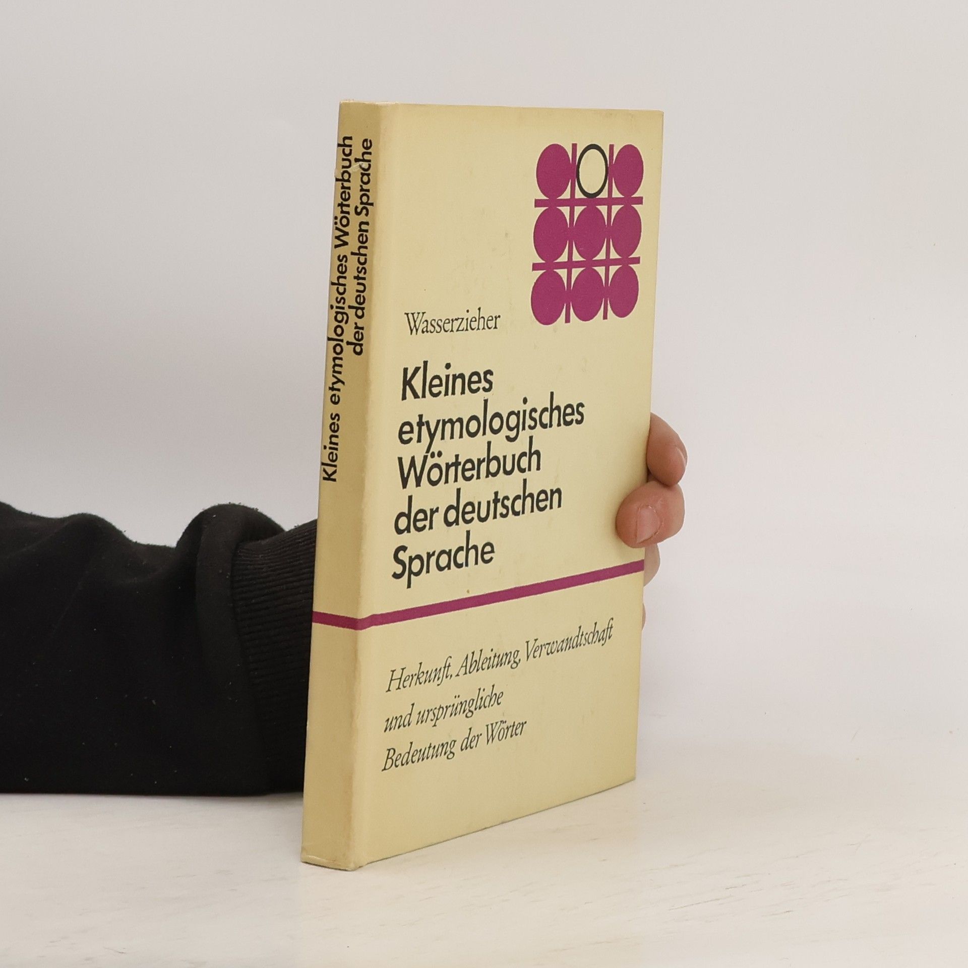 Ernst Wasserzieher Kleines etymologisches Wörterbuch der deutschen Sprache