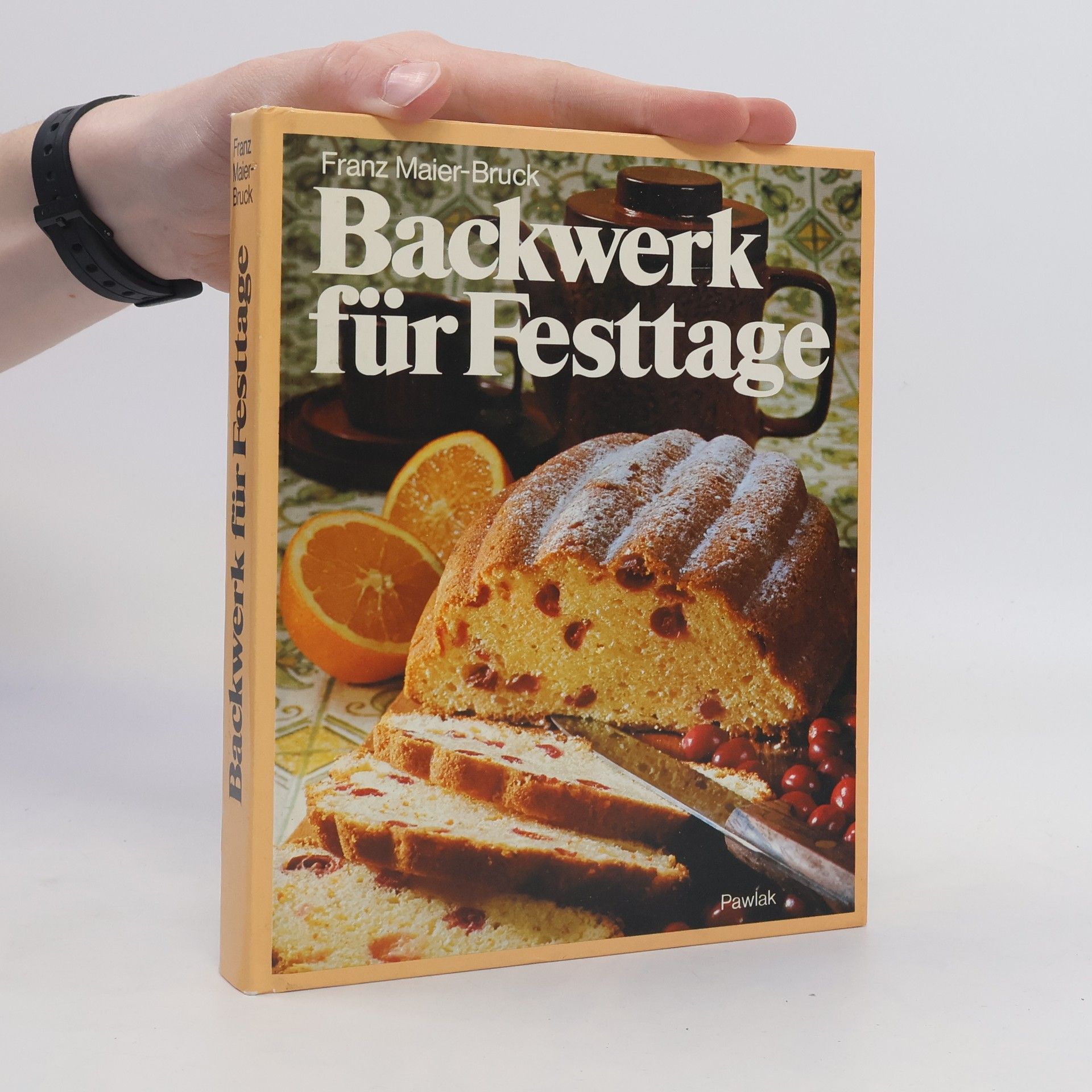 Franz Maier-Bruck Backwerk für Festtage