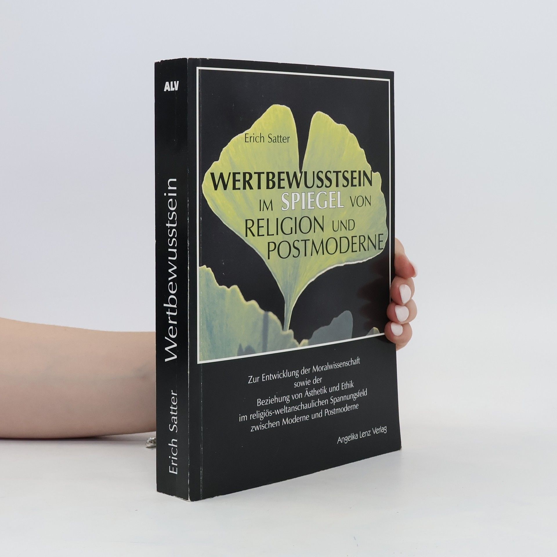 Erich Satter Wertbewusstsein im Spiegel von Religion und Postmoderne