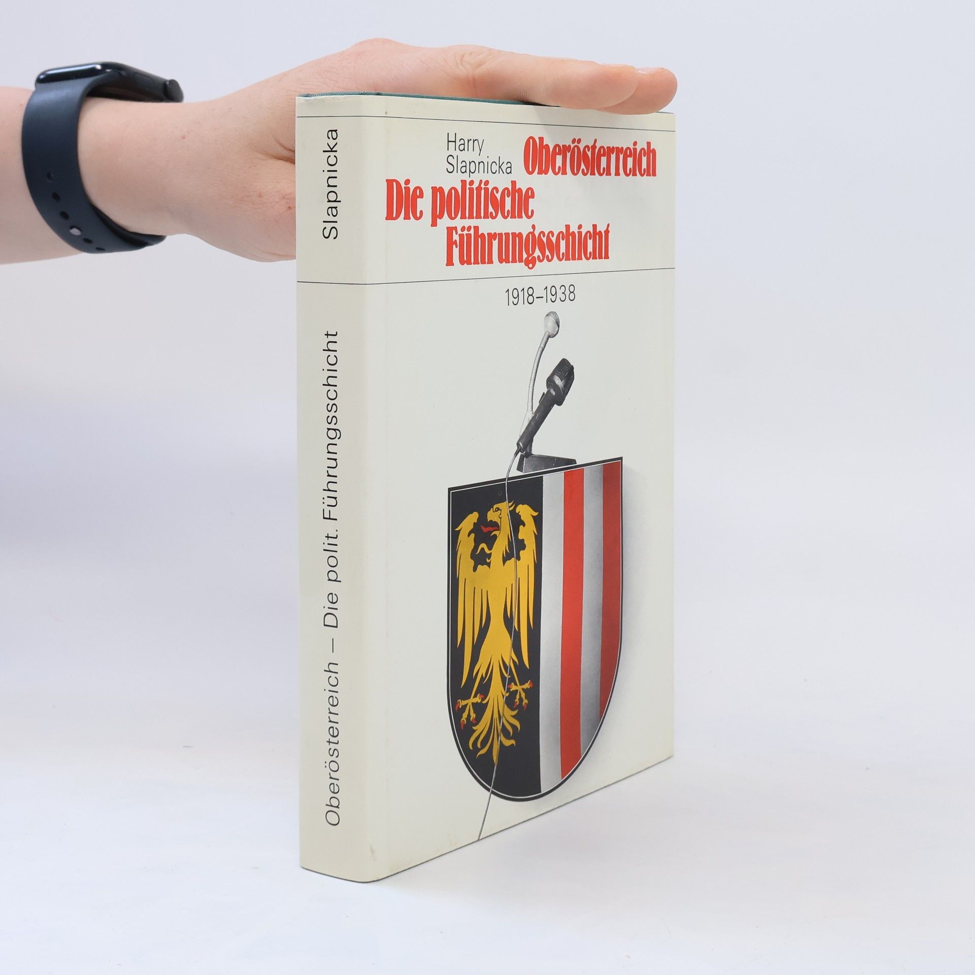 Harry Slapnicka Oberösterreich - die politische Führungsschicht