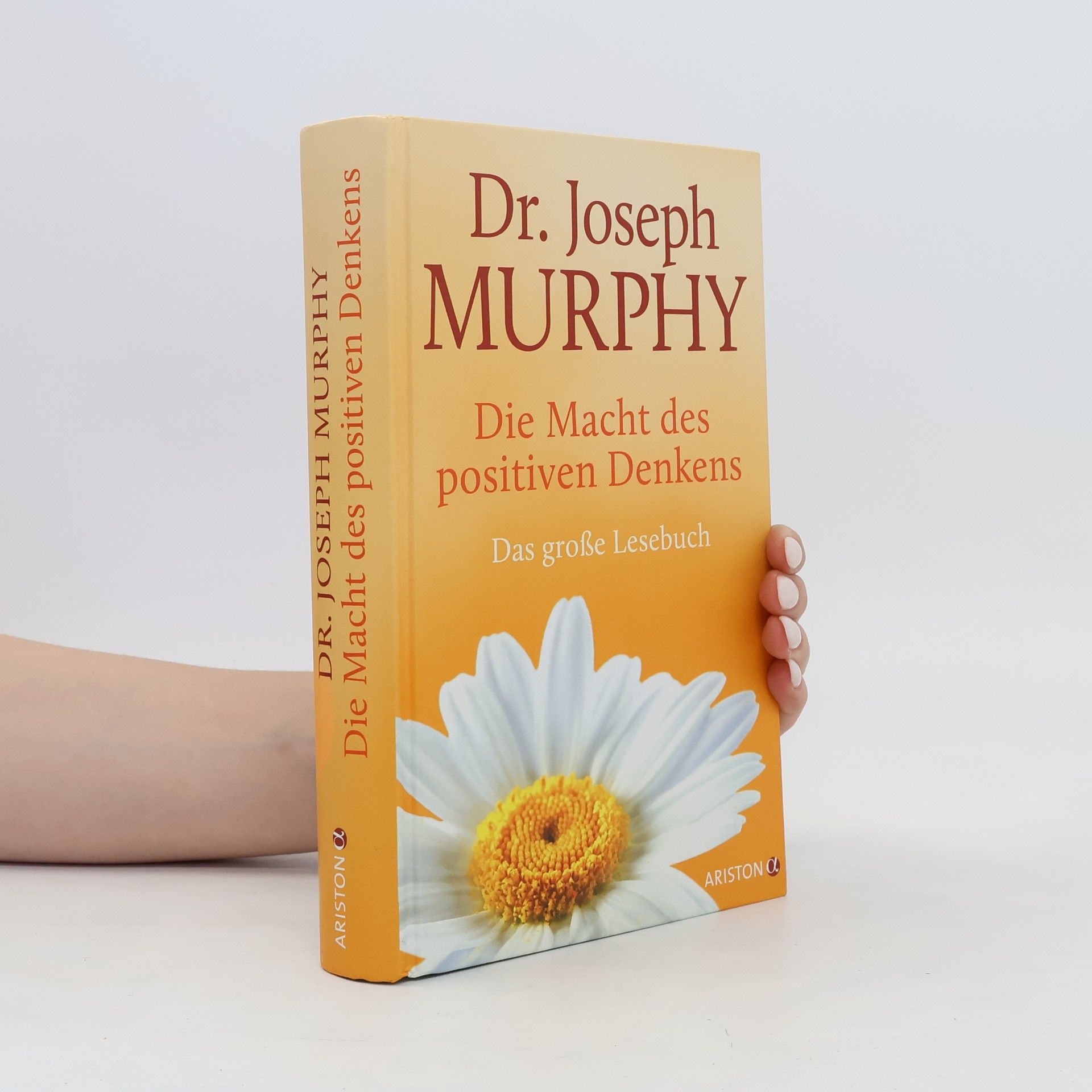 Joseph Murphy Die Macht des positiven Denkens