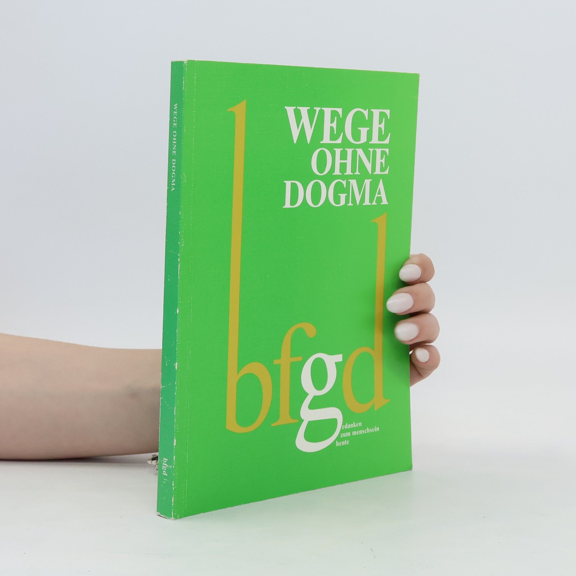 Renate Bauer Wege ohne Dogma