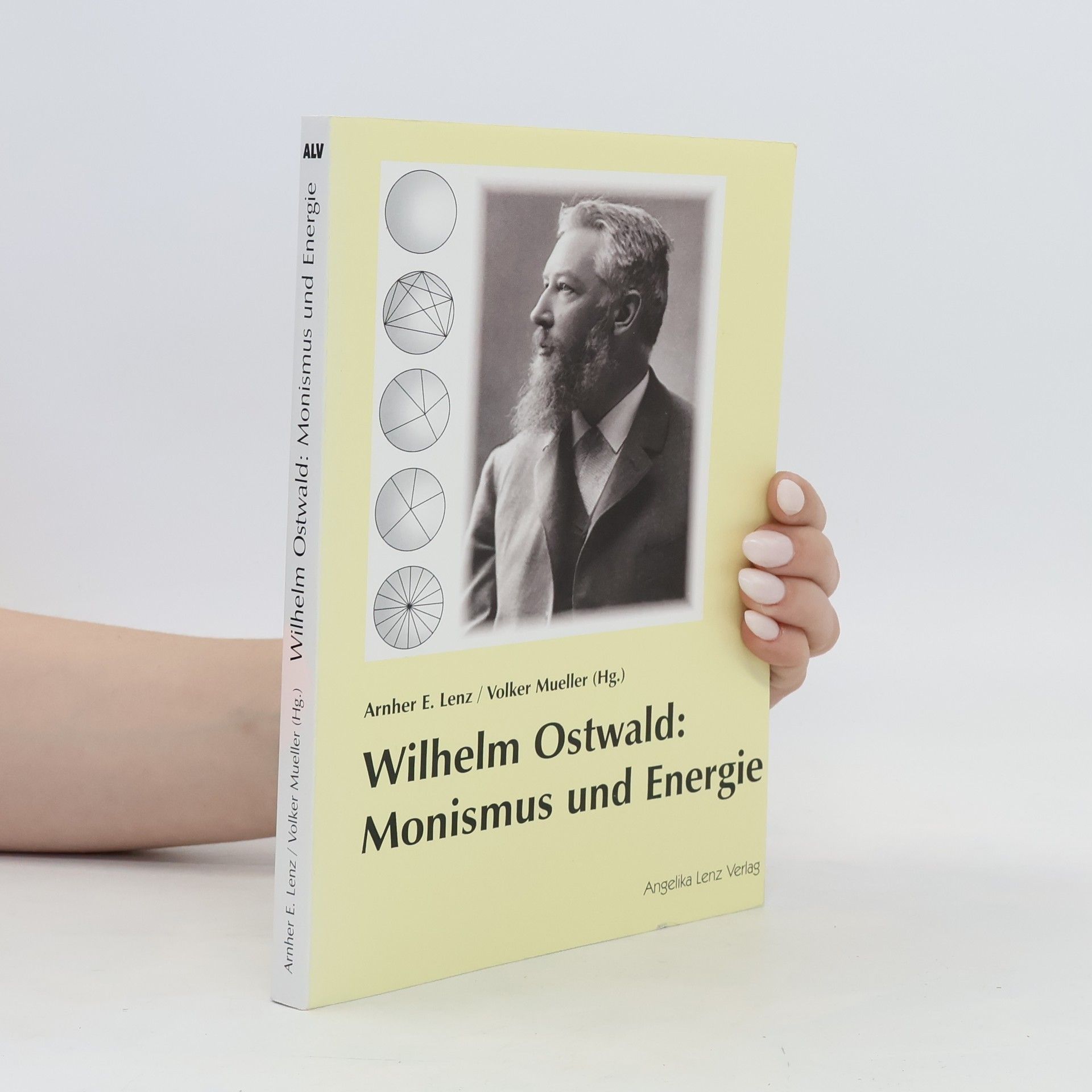 Arnher E. Lenz Wilhelm Ostwald: Monismus und Energie