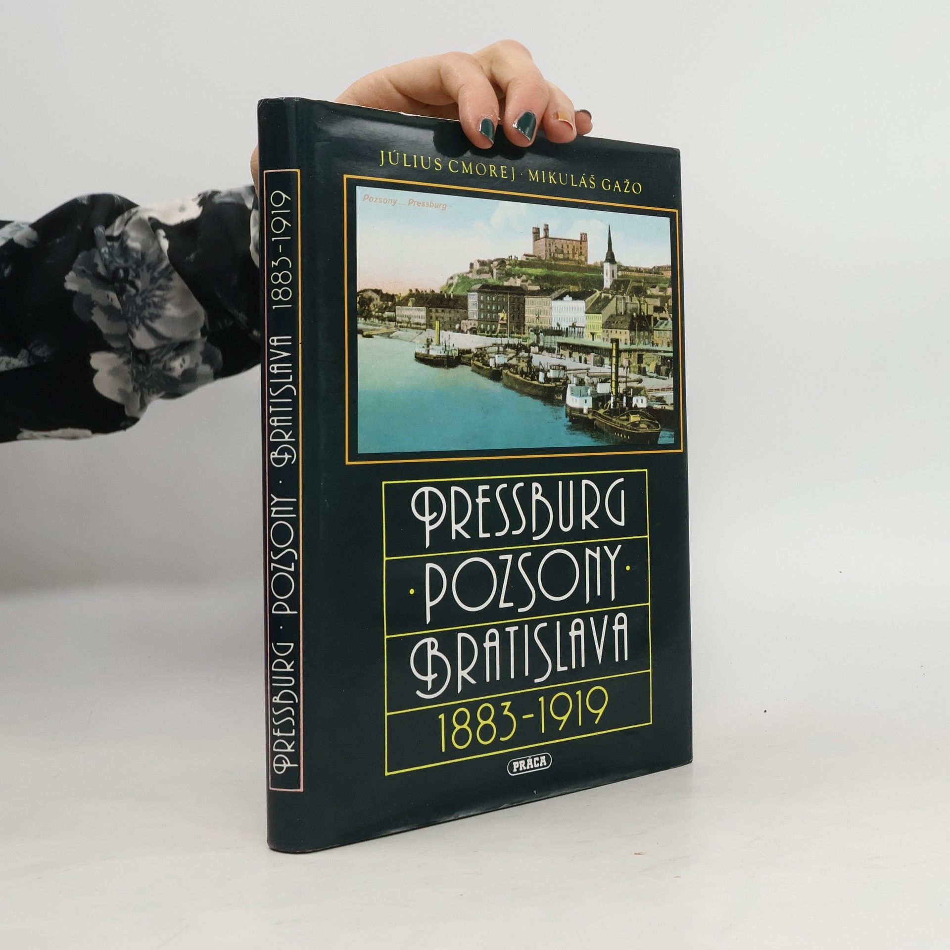 Július Cmorej Pressburg-Pozsony-Bratislava 1883-1919