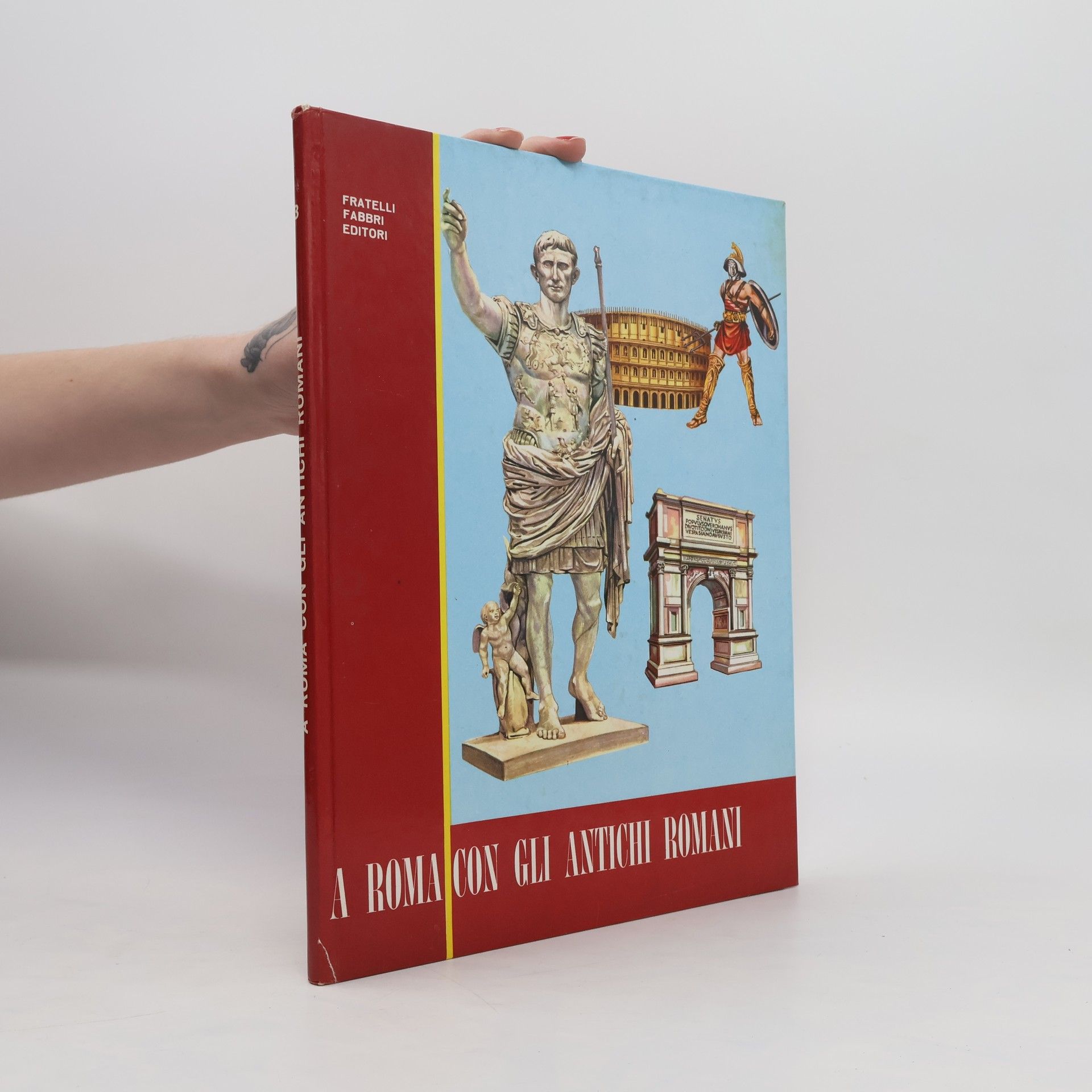 Bruno Fertorri A Roma con gli antichi romani