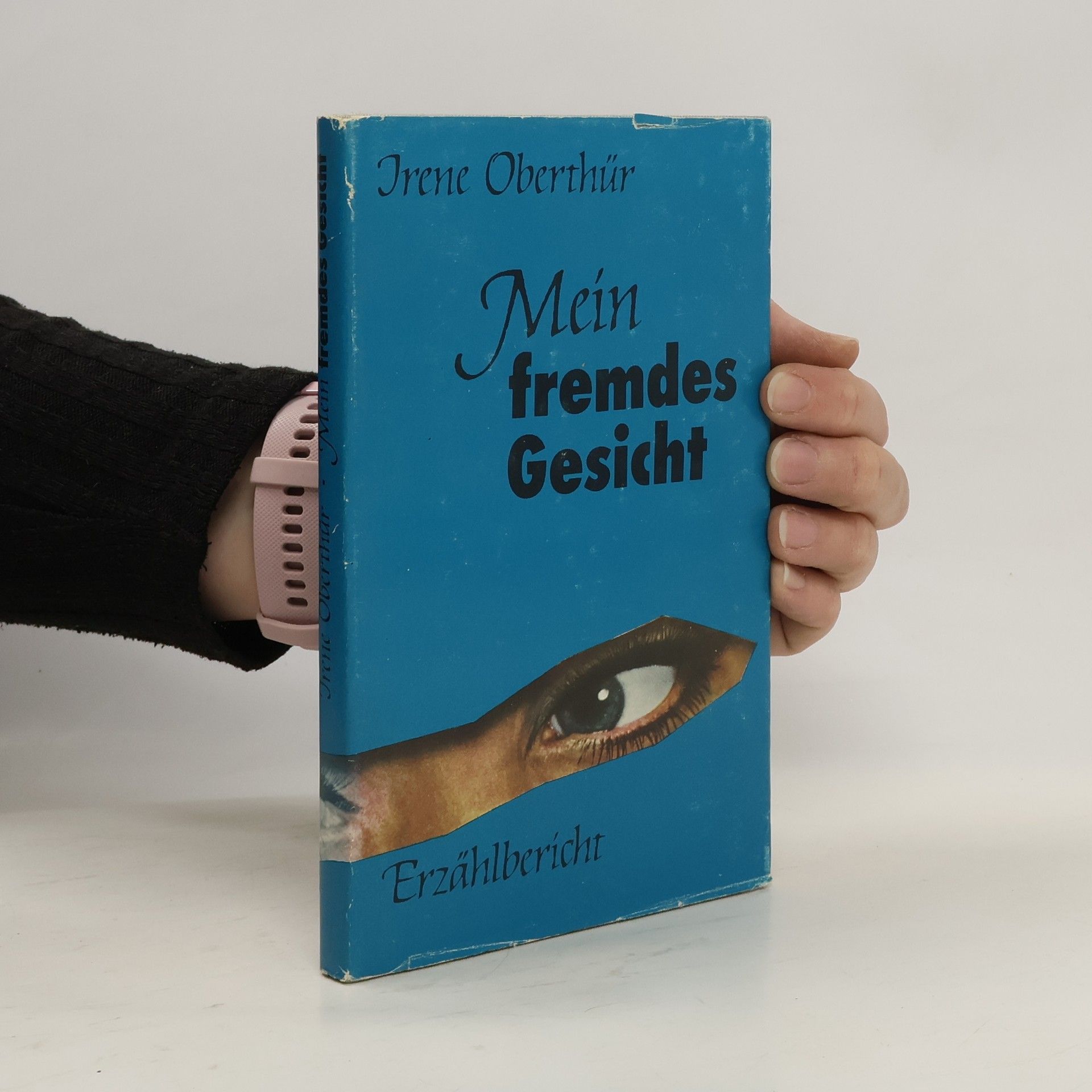Irene Oberthür Mein fremdes Gesicht