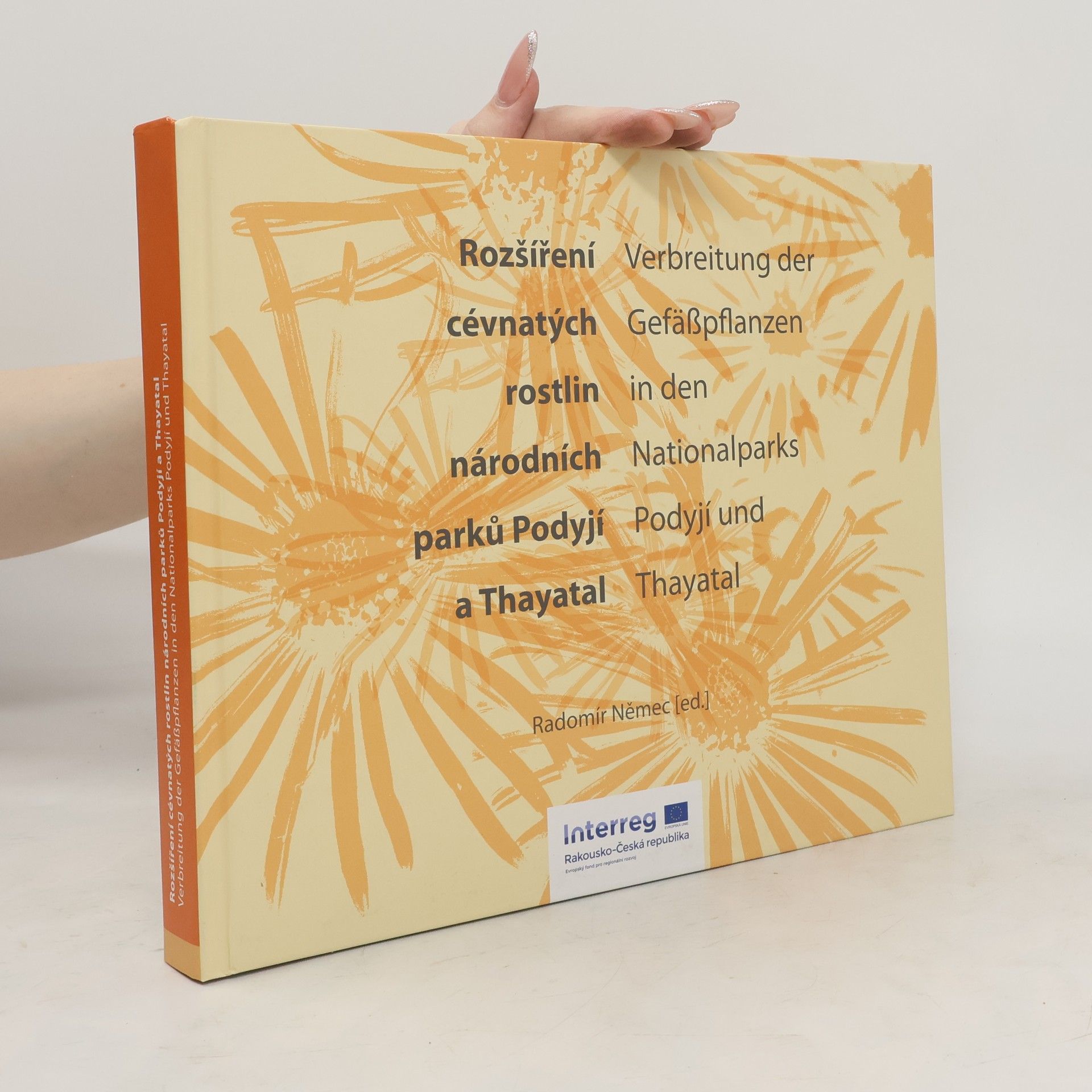 Radomír Němec Rozšíření cévnatých rostlin Národních parků Podyjí a Thayatal