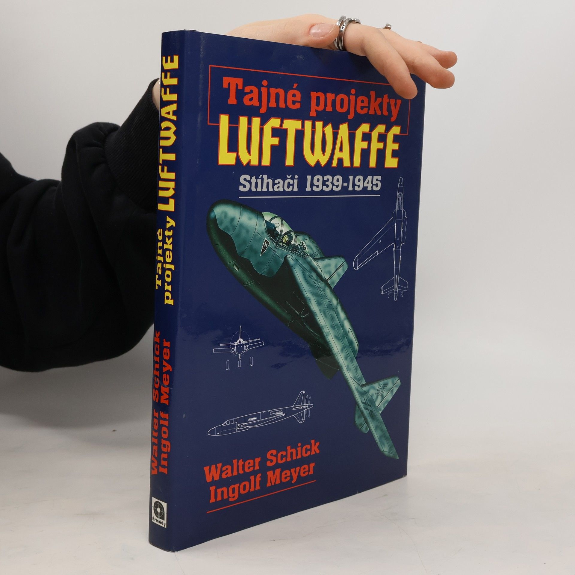 Walter Schick Tajné projekty Luftwaffe. Stíhači 1939-1945
