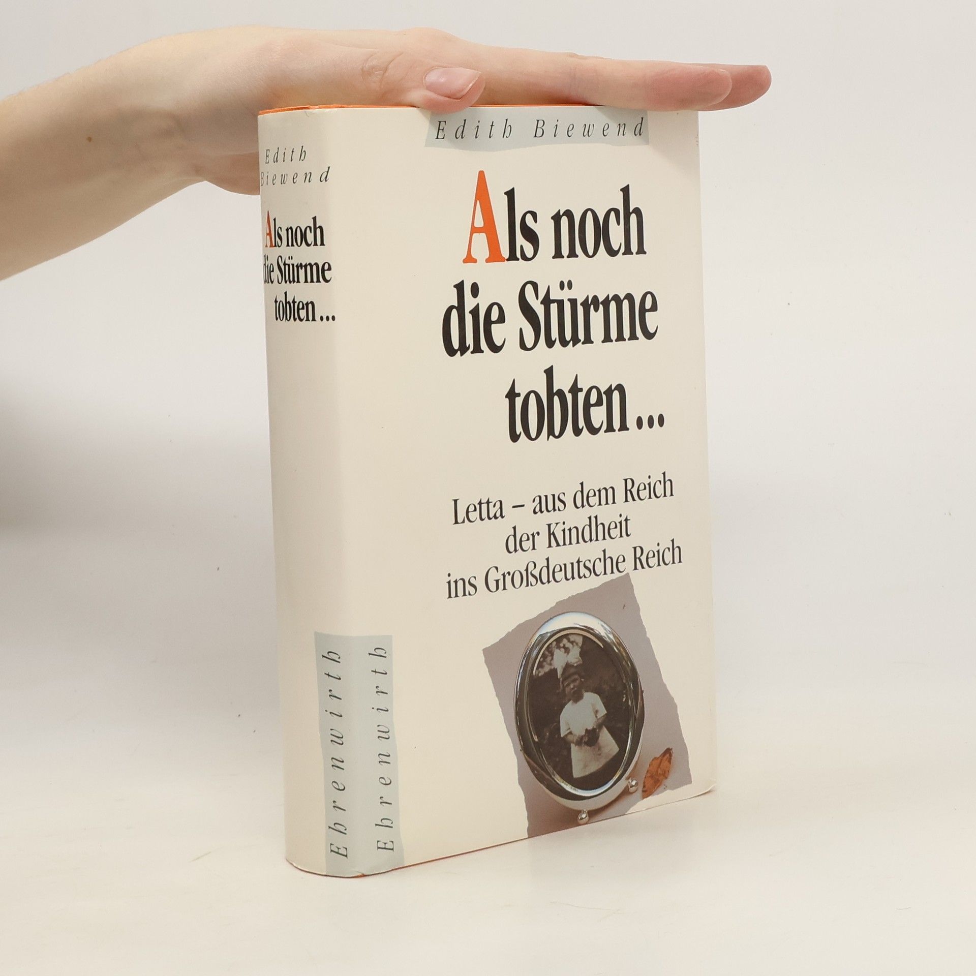 Edith Biewend Als noch die Stürme tobten...