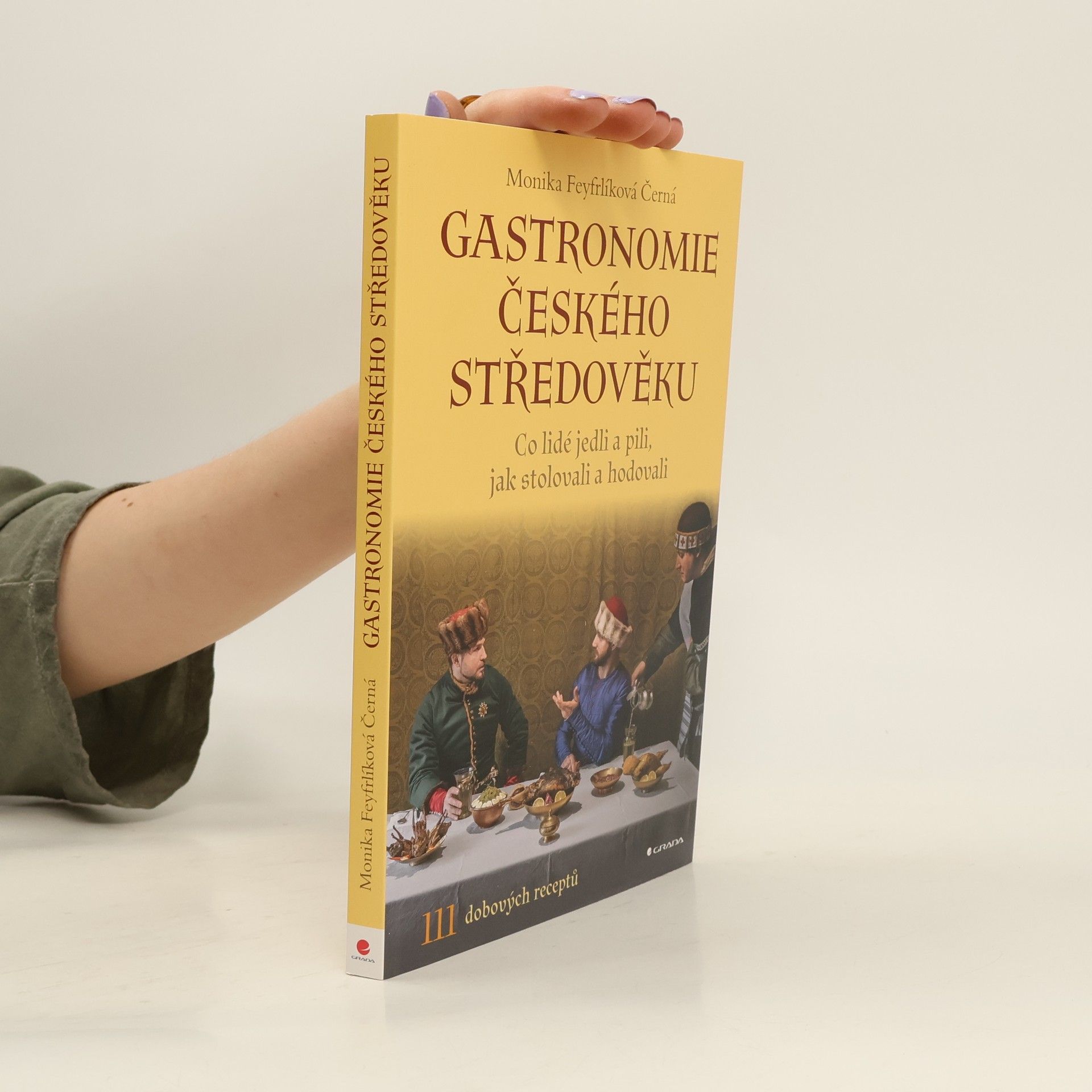 Monika Feyfrlíková Černá Gastronomie českého středověku
