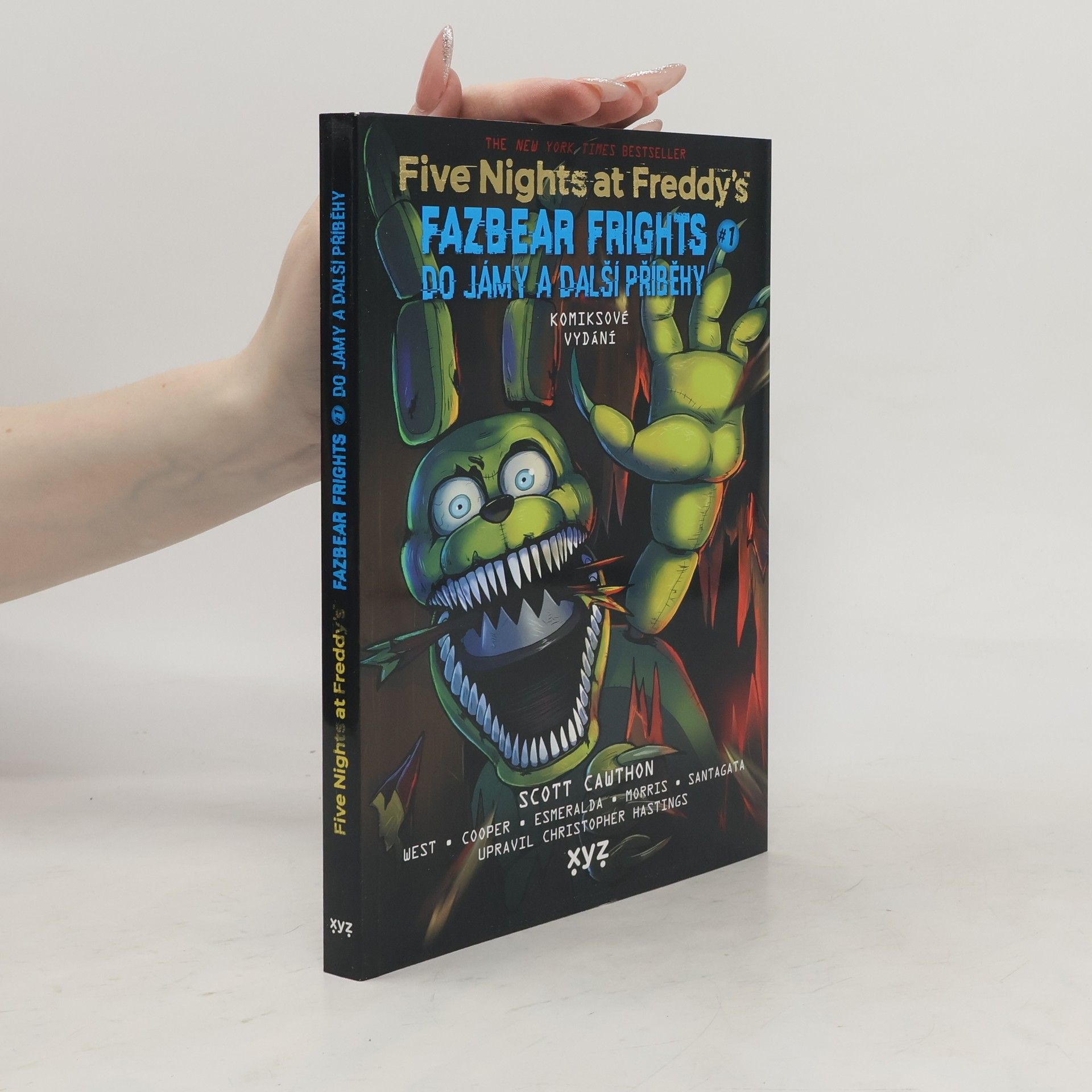 Scott Cawthon Five nights at Freddy's. Fazbear frights 1. Do jámy a další příběhy