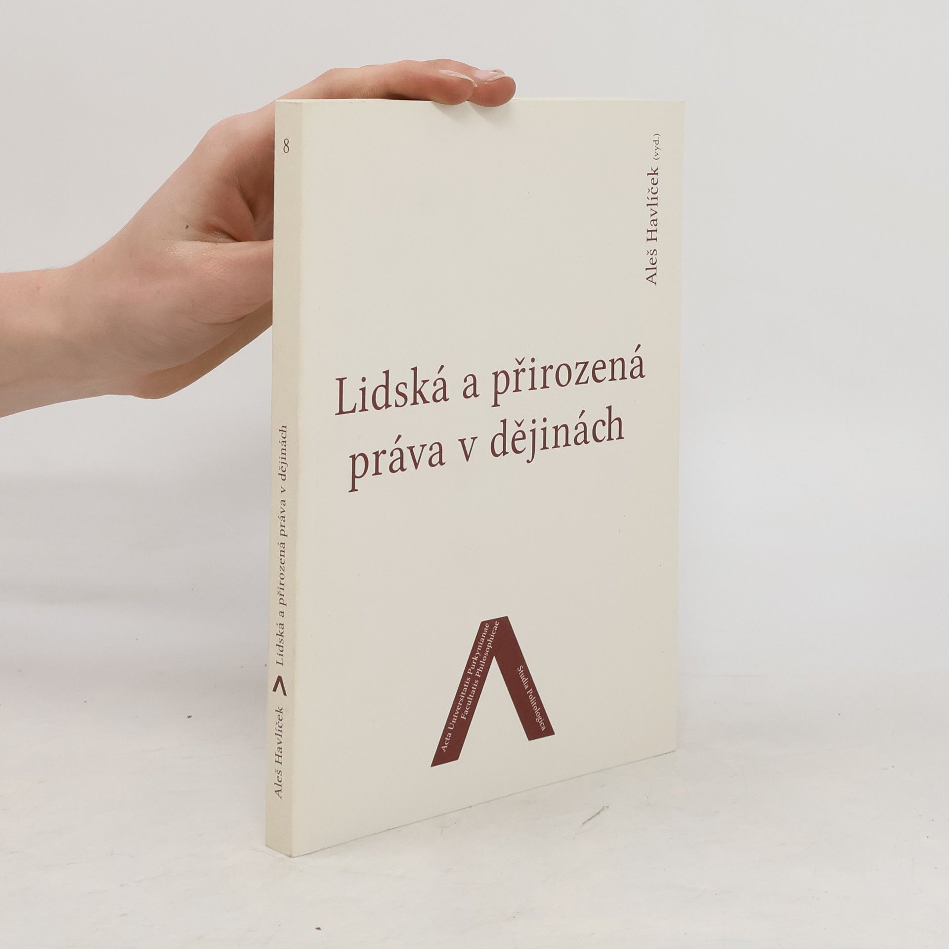 Aleš Havlíček Lidská a přirozená práva v dějinách