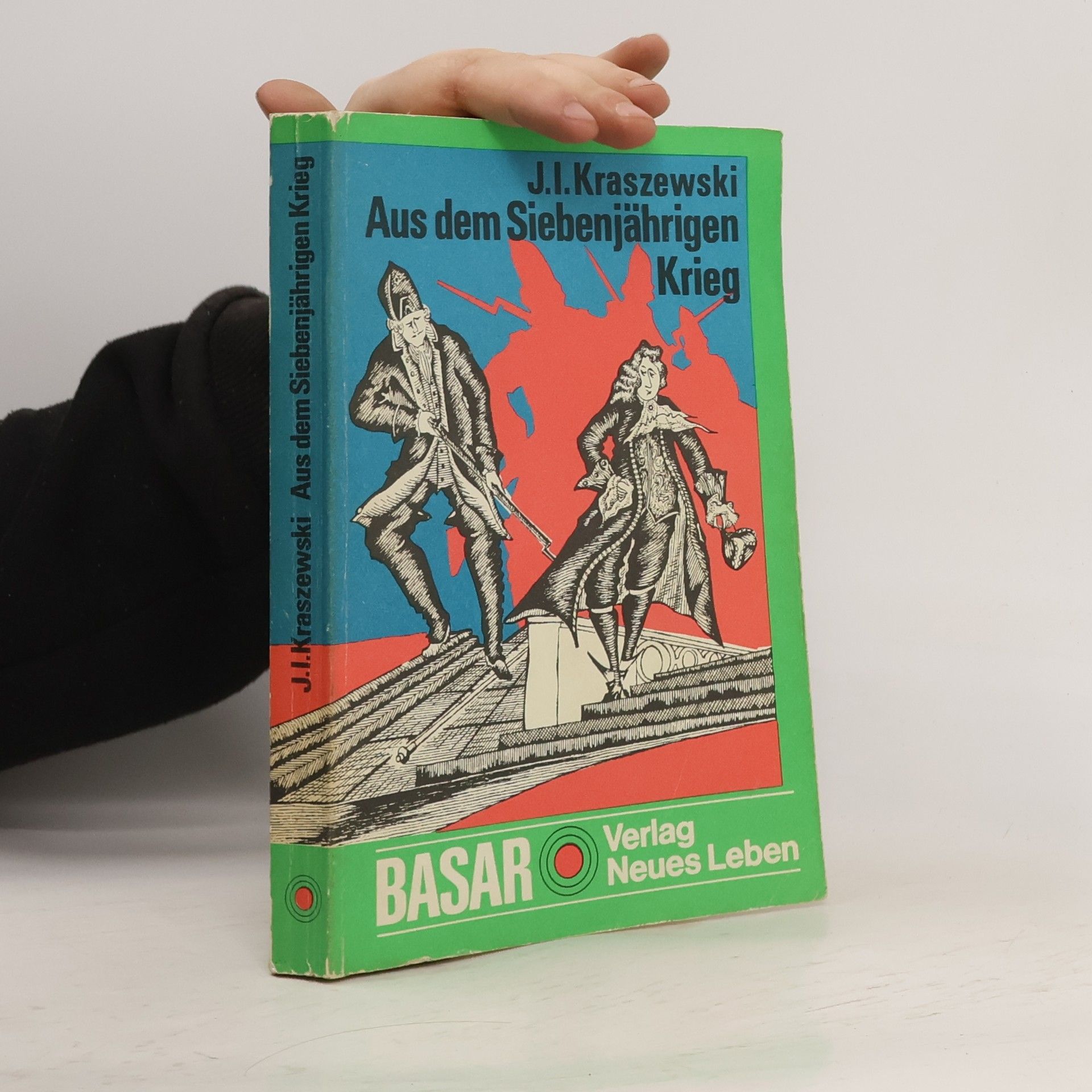 J. I. Kraszewski Aus Dem Siebenjährigen Krieg