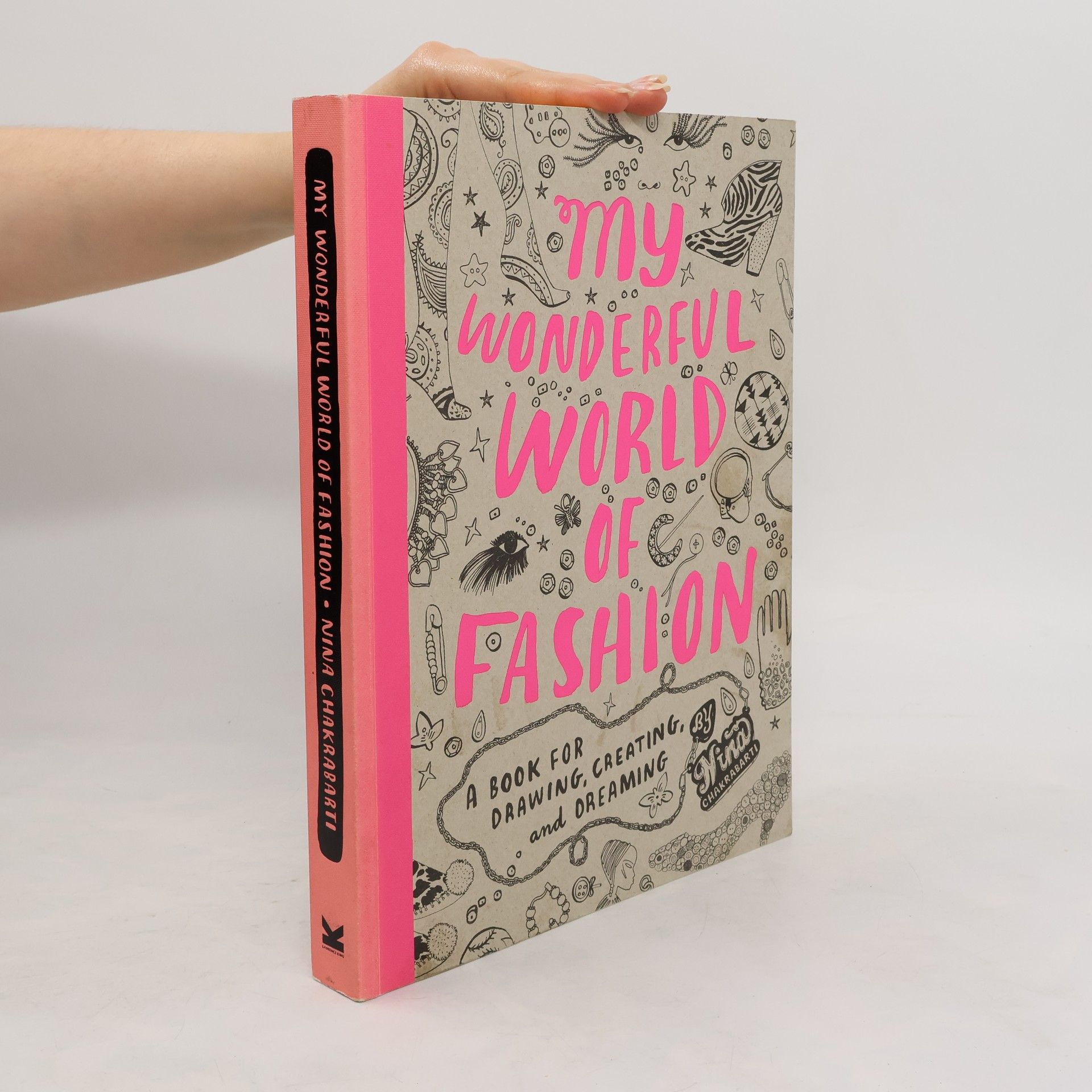 NIna Chakrabarti My Wonderful World of Fashion: Book for Drawing, Creating,Dreamin