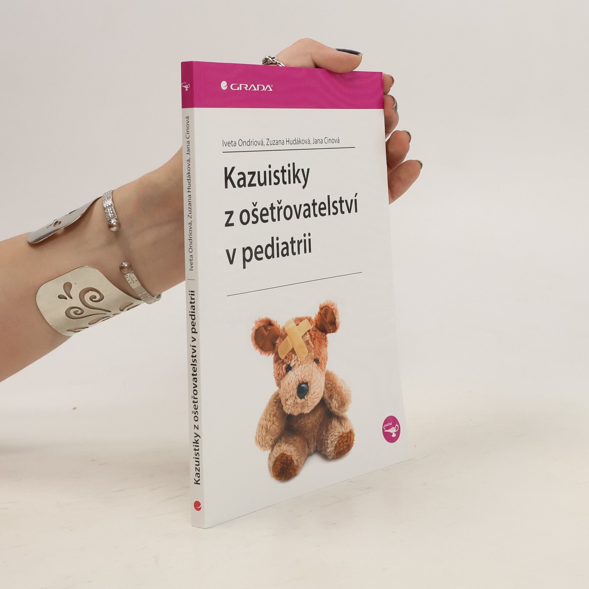 Iveta Ondriová Kazuistiky z ošetřovatelství v pediatrii