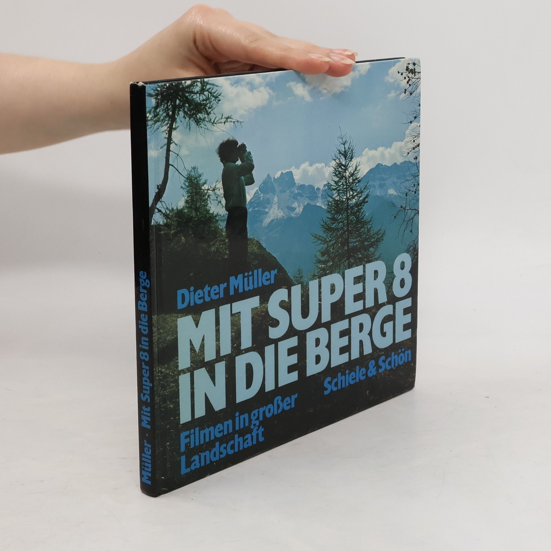 Dieter Müller Mit Super 8 in die Berge