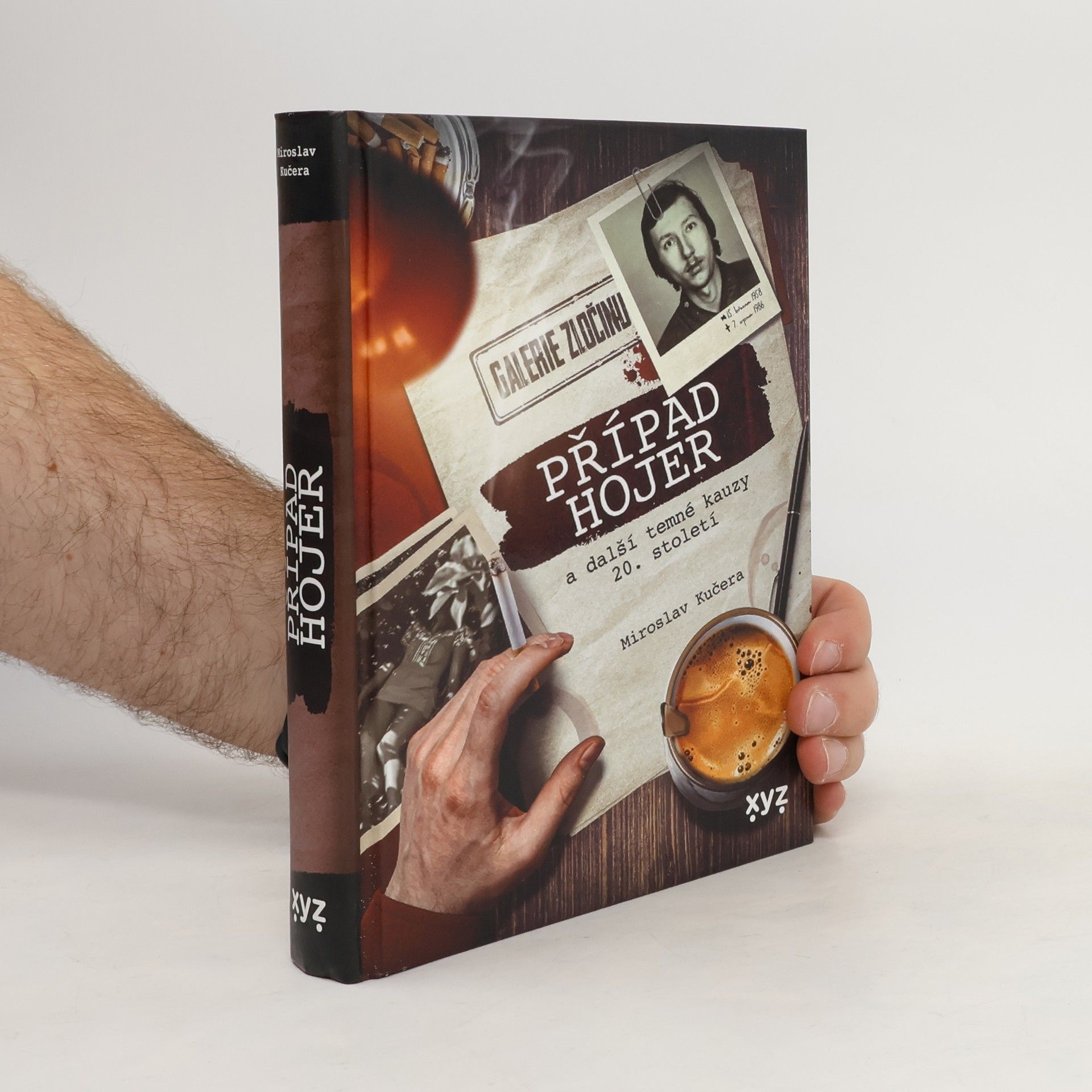 Miroslav Kučera Případ Hojer a další temné kauzy 20. století
