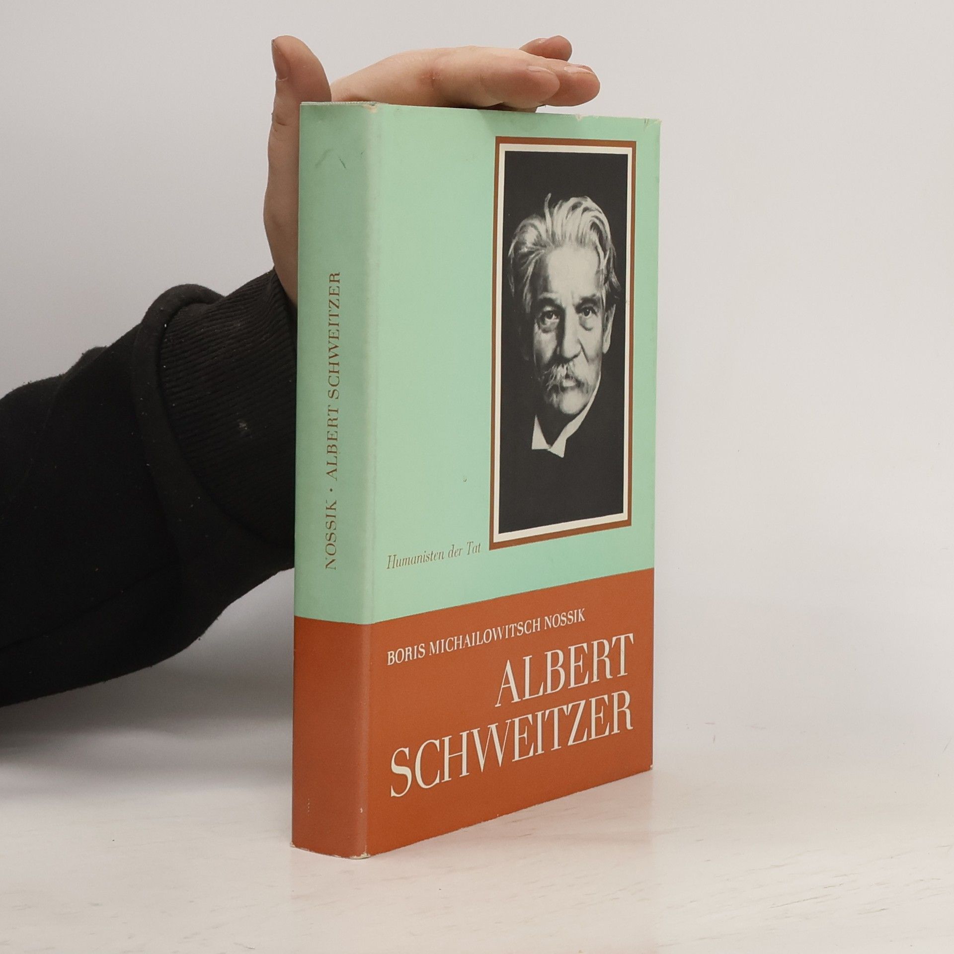 Boris Michailowitsch Nossik Albert Schweitzer. Ein Leben für die Menschlichkeit