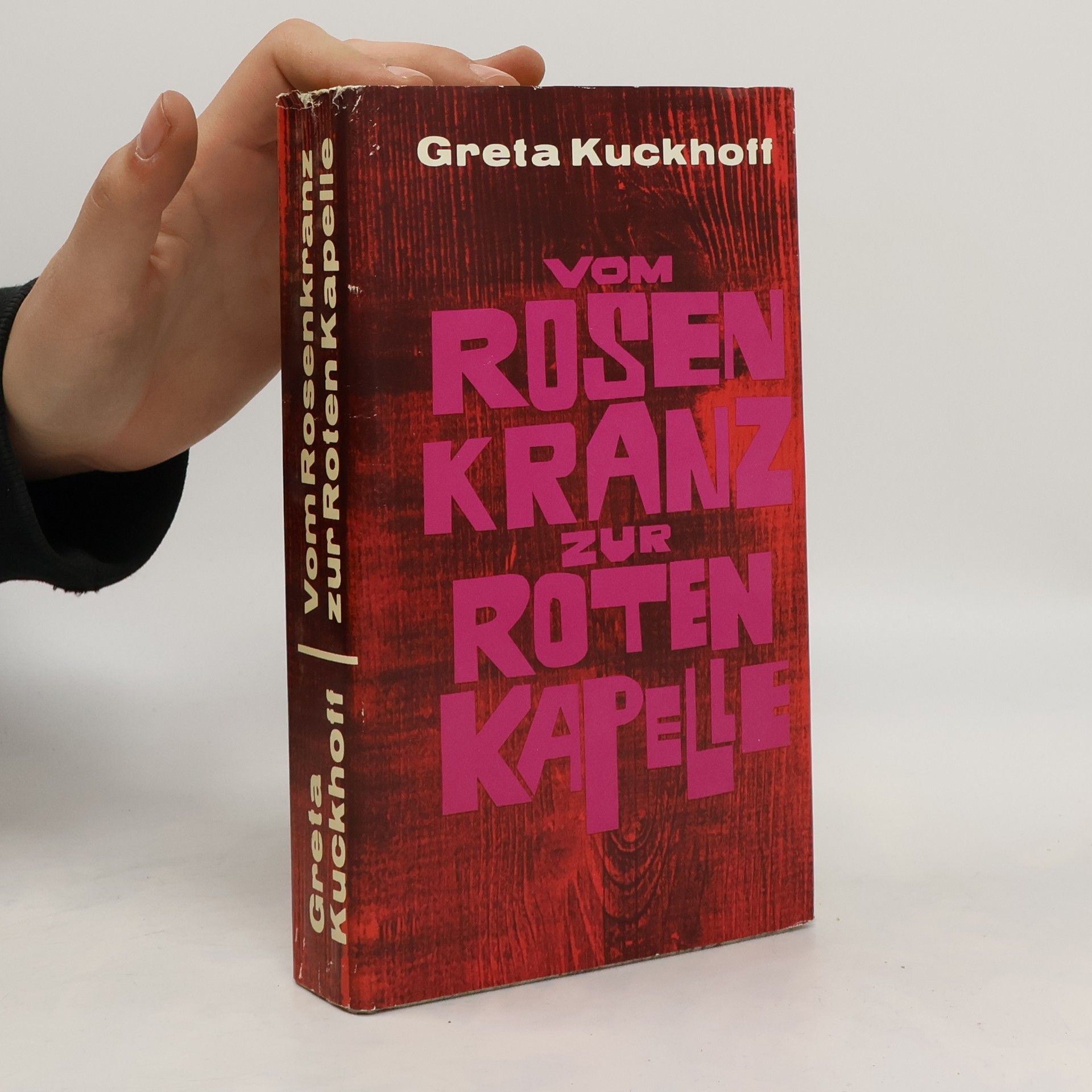 Greta Kuckhoff Vom Rosenkranz zur Roten Kapelle