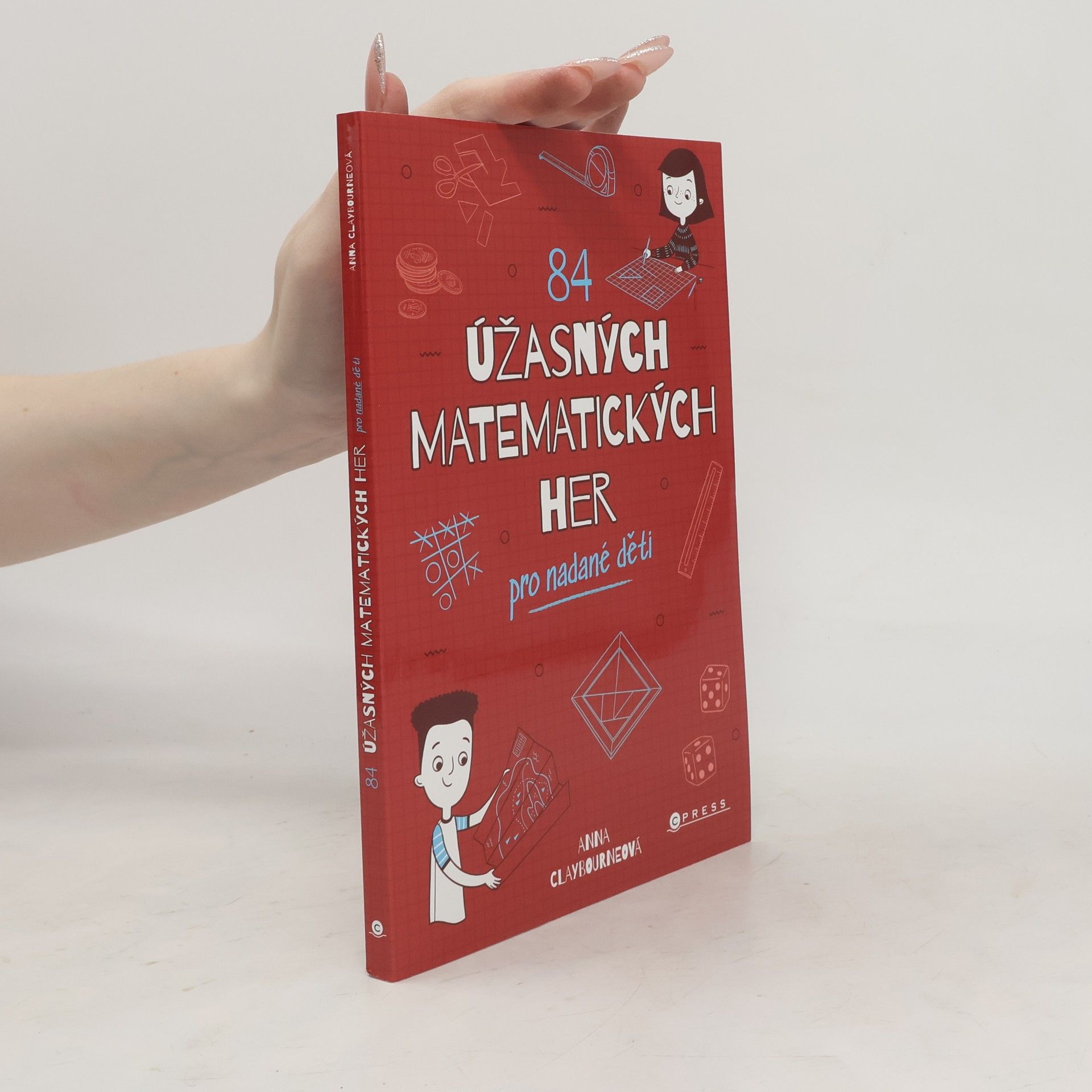 Anna Claybourne 84 úžasných matematických her pro nadané děti