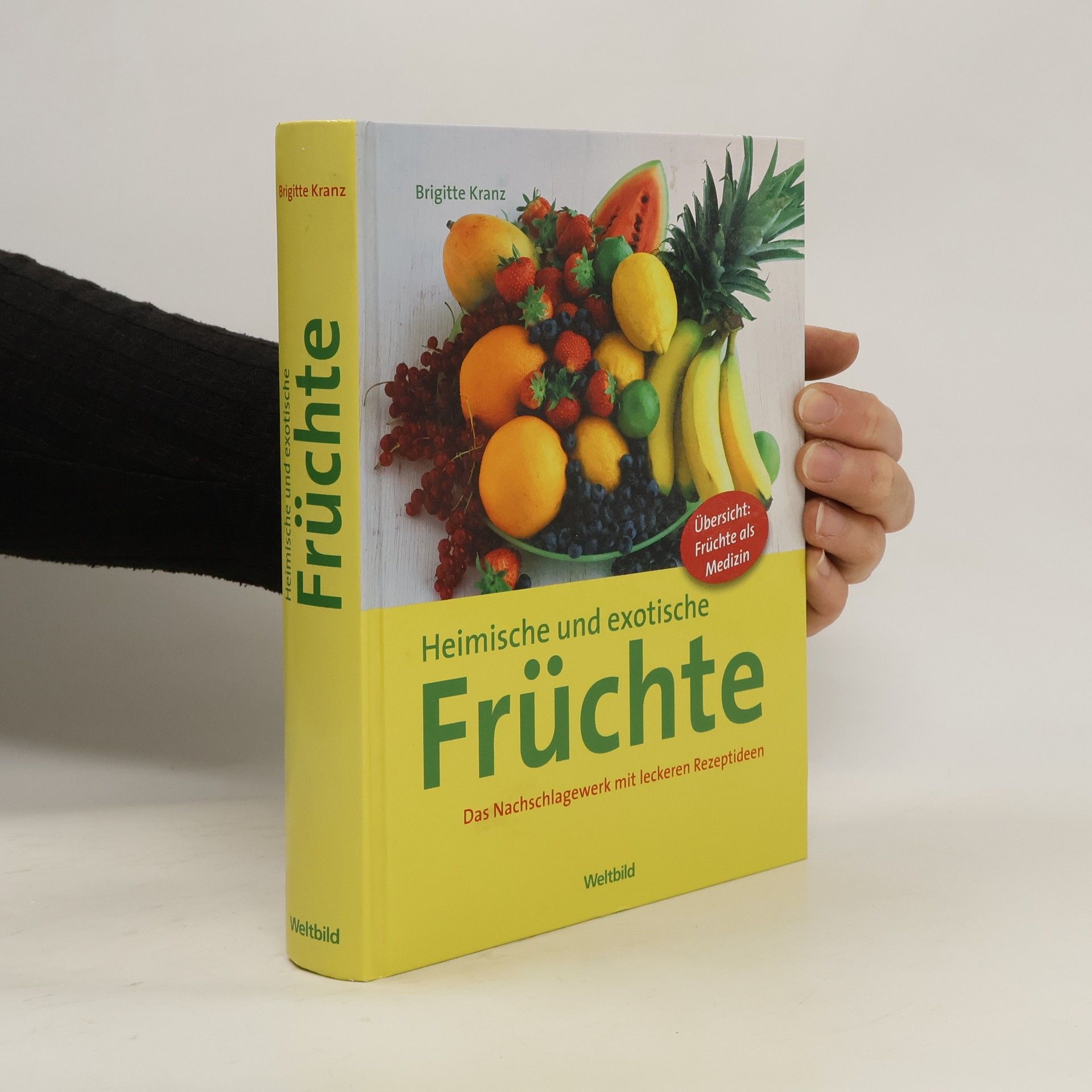 Brigitte Kranz Heimische und exotische Früchte