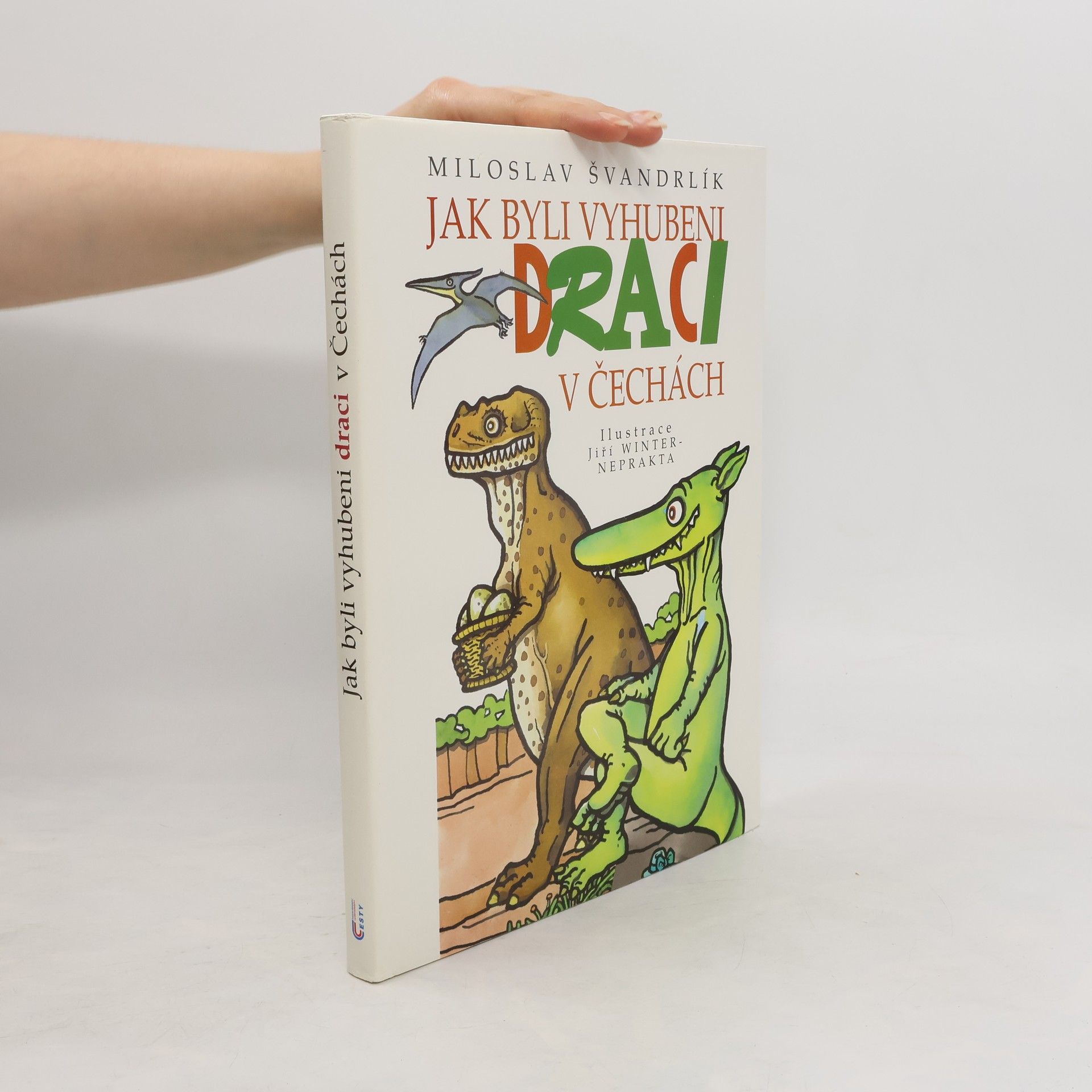 Miloslav Švandrlík Jak byli vyhubeni draci v Čechách