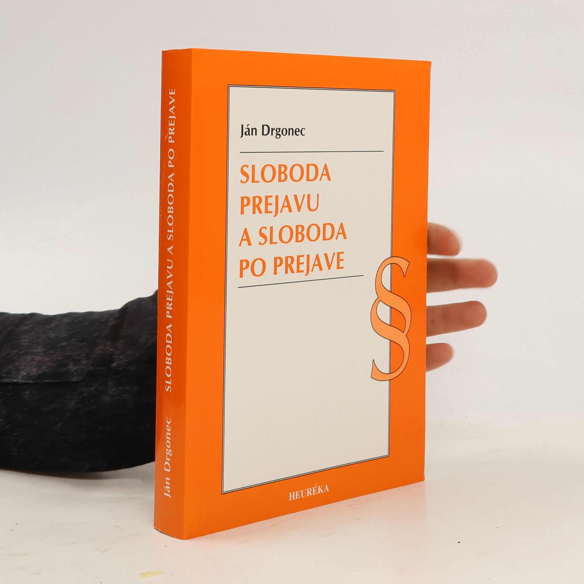 Ján Drgonec Sloboda prejavu a sloboda po prejave