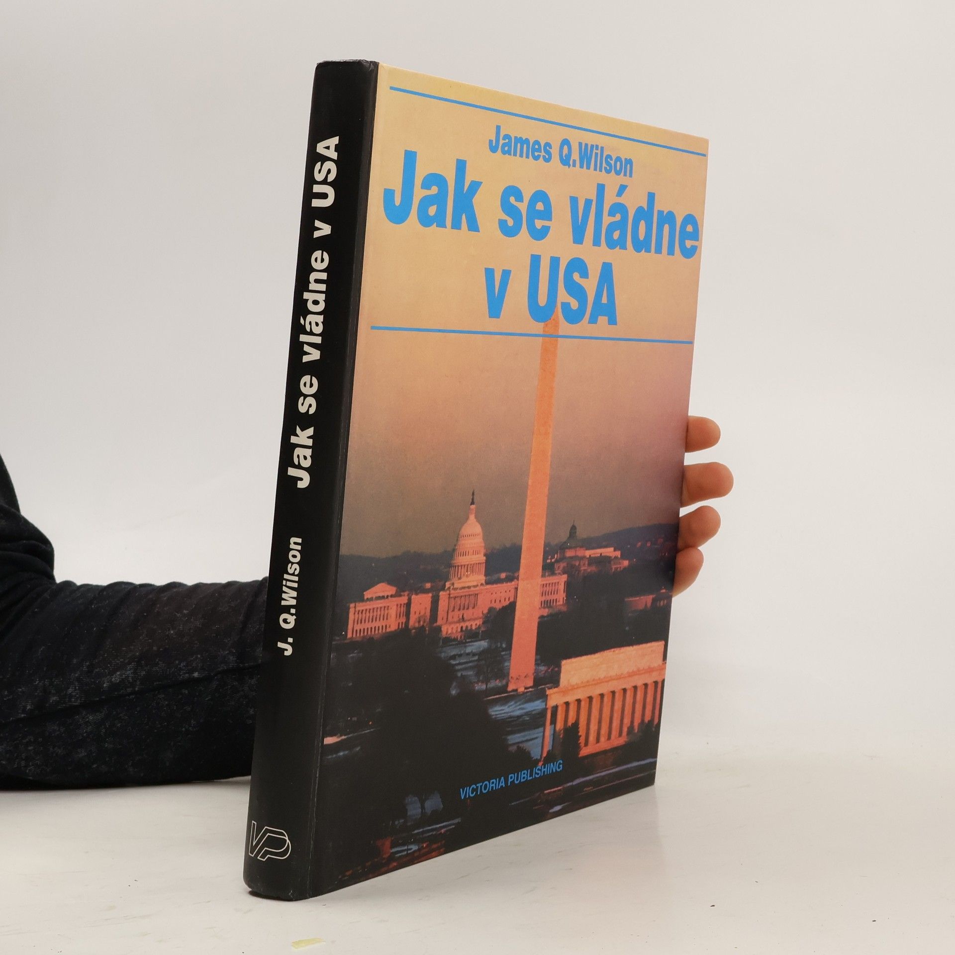 James Q. Wilson Jak se vládne v USA