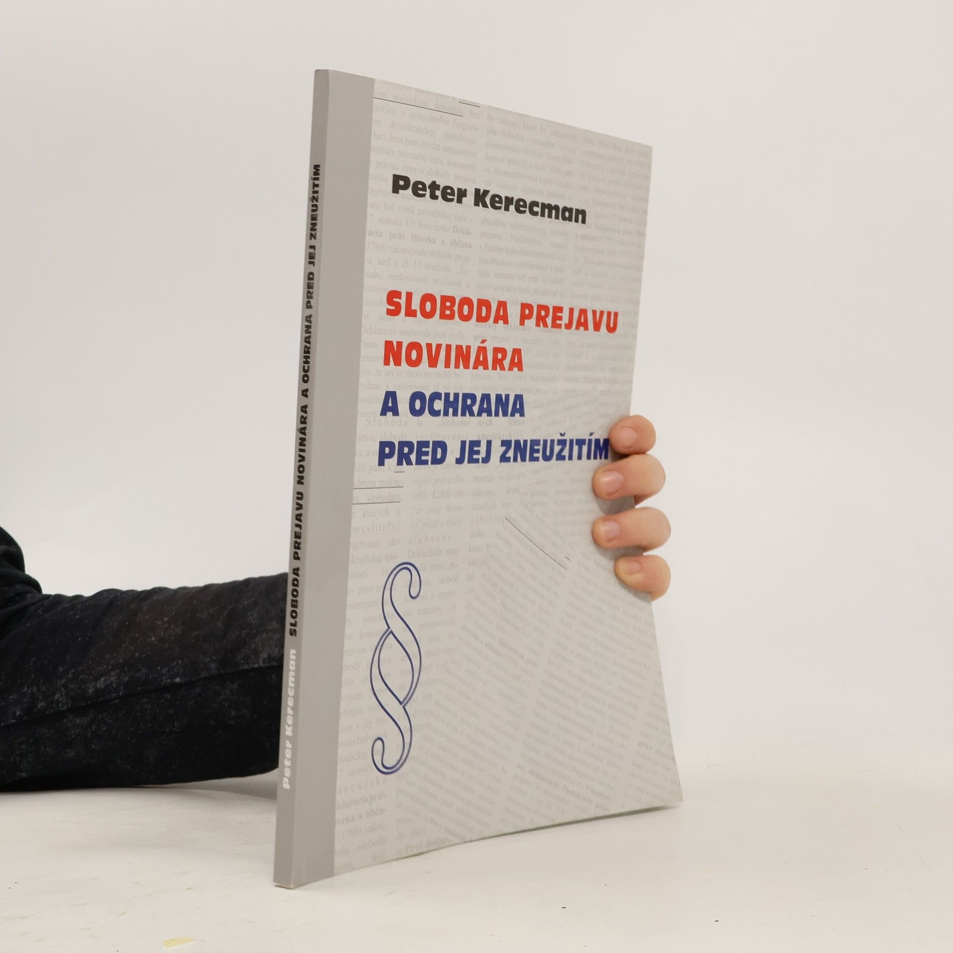 Peter Kerecman Sloboda prejavu novinára a ochrana pred jej zneužitím