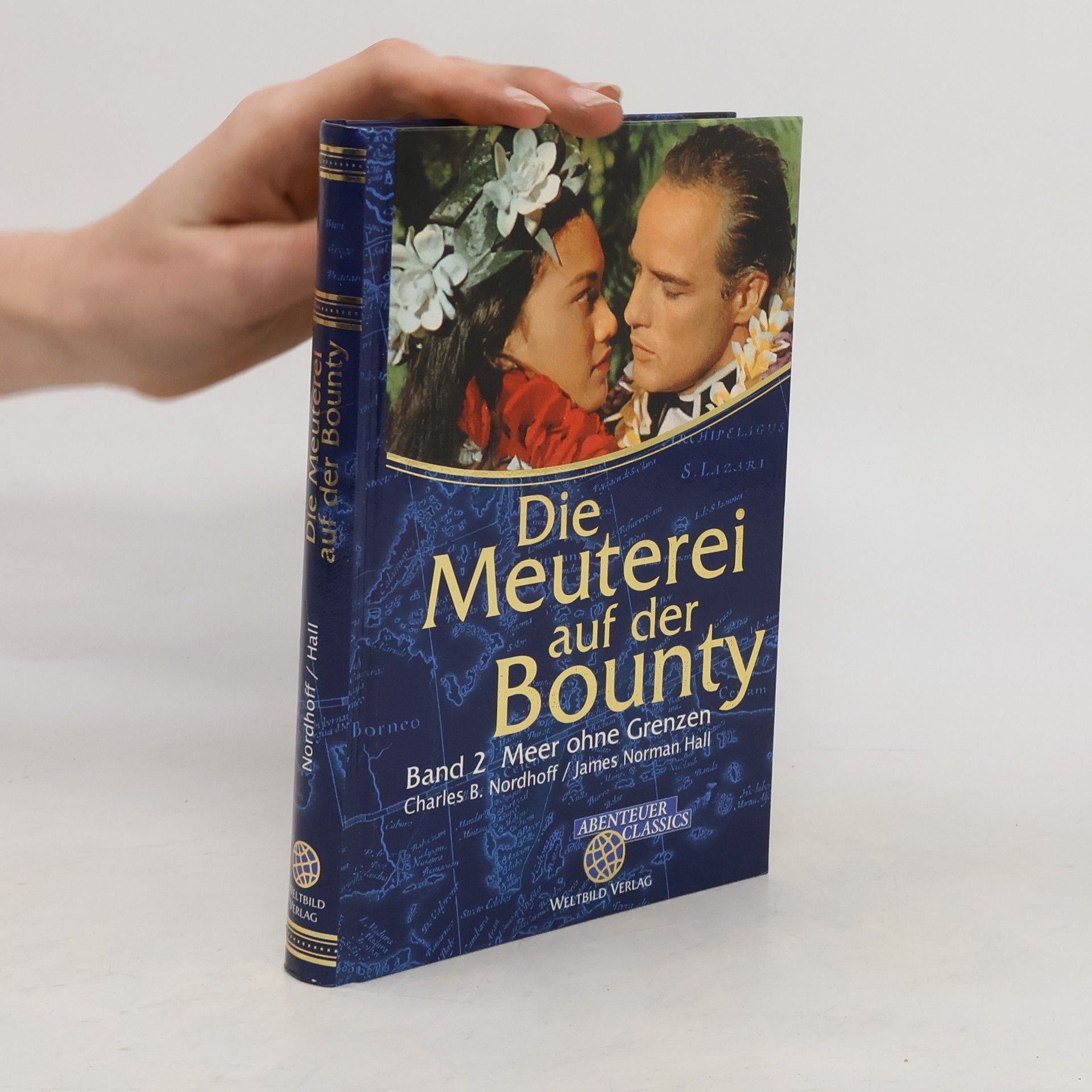 Charles B. Nordhoff Die Meuterei auf der Bounty Band 2. Meer ohne Grenzen