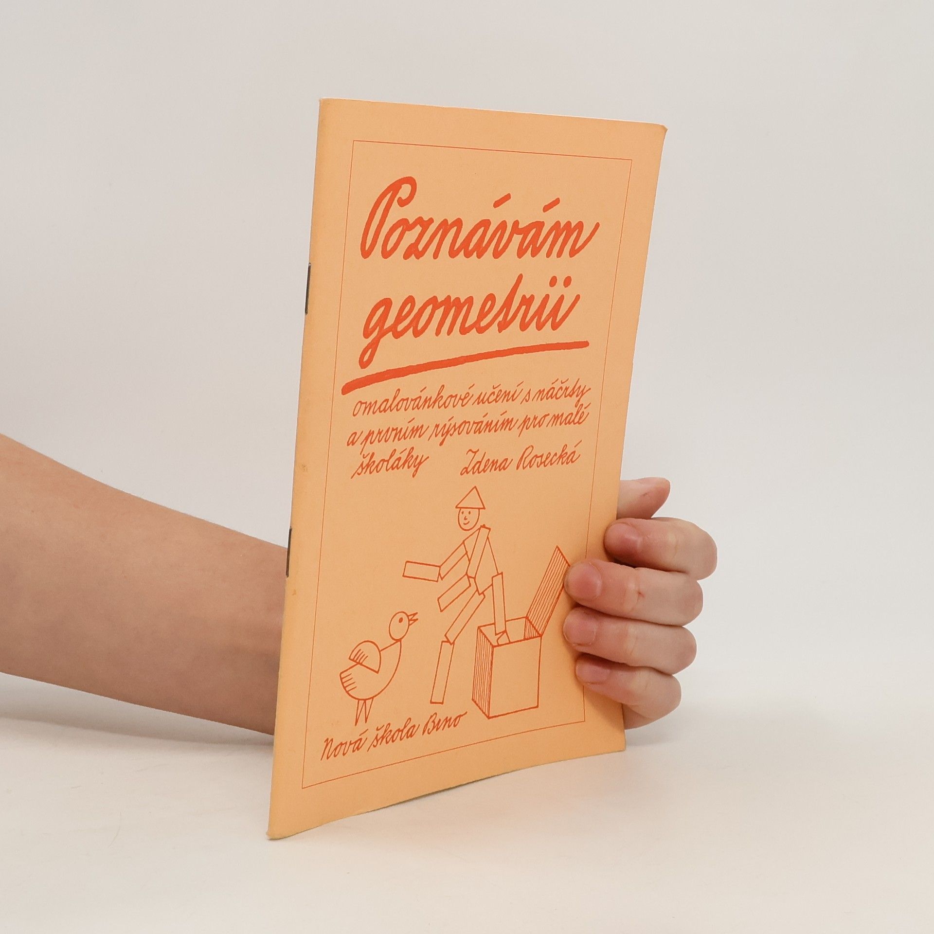 Zdena Rosecká Poznávám geometrii. Omalovánkové učení s náčrty a prvním rýsováním pro malé školáky