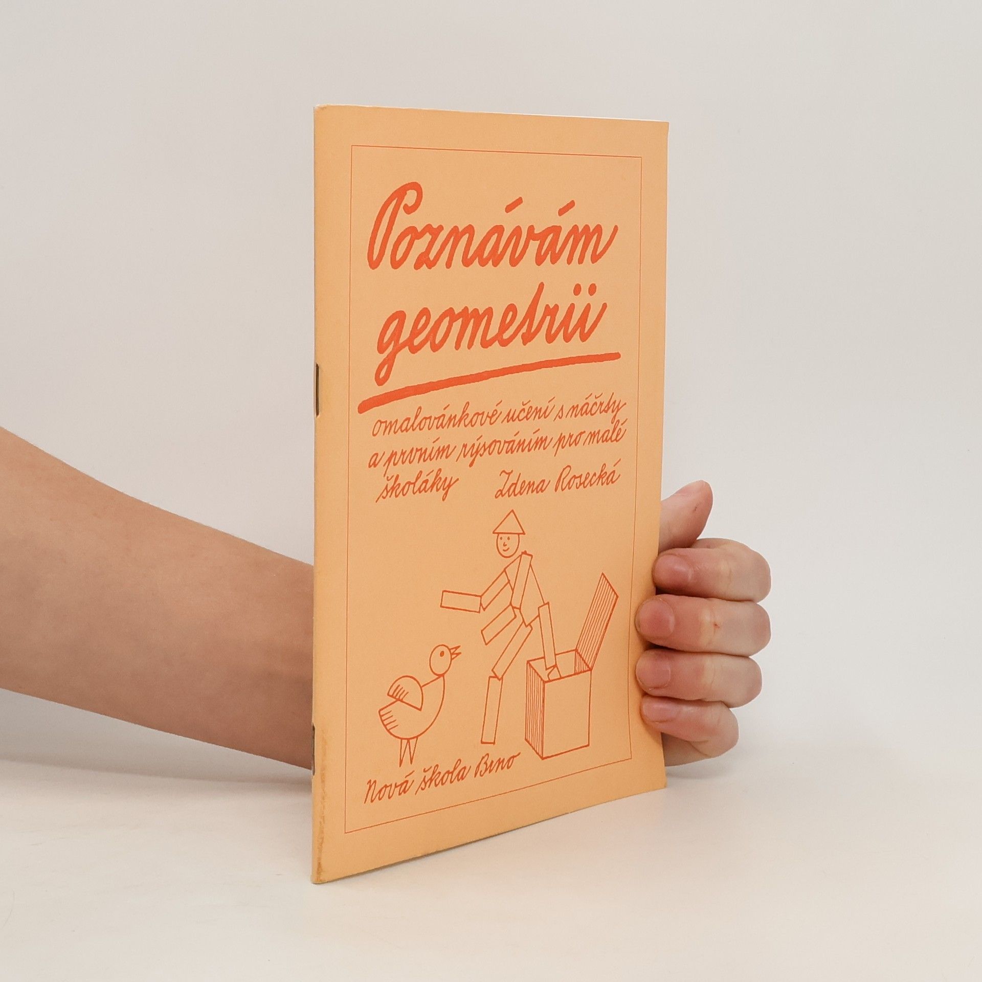 Zdena Rosecká Poznávám geometrii. Omalovánkové učení s náčrty a prvním rýsováním pro malé školáky