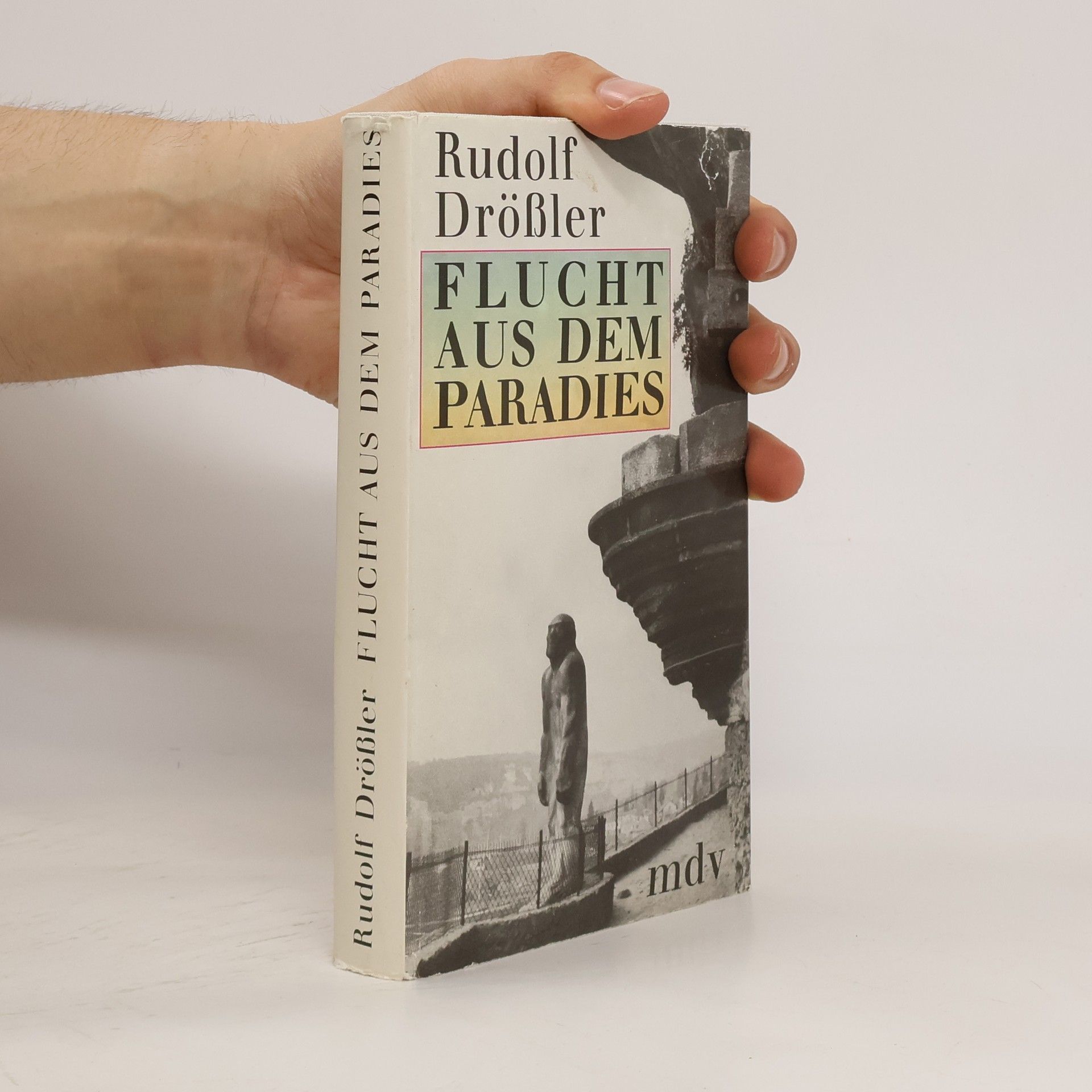Rudolf Drößler Flucht aus dem Paradies
