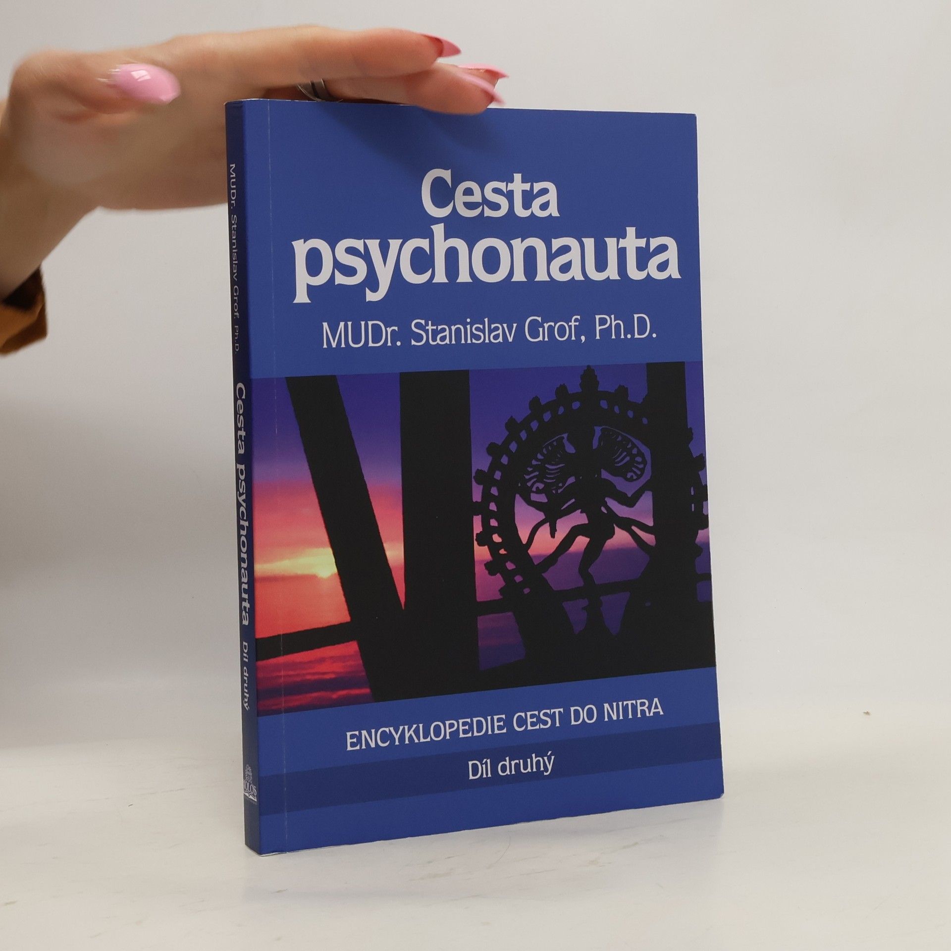 Stanislav Grof Cesta psychonauta. Díl druhý