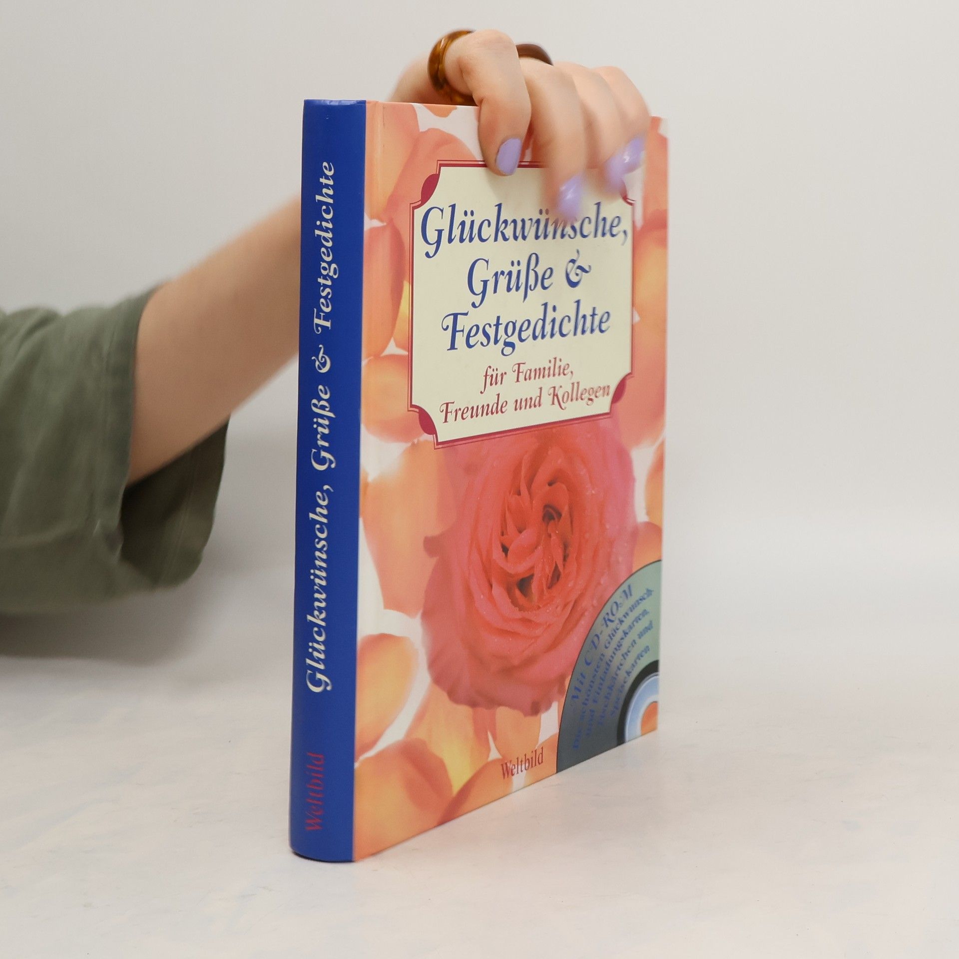 Michaela Mohr Glückwünsche, Grüße & Festgedichte für Familie, Freunde und Kollegen ; [mit CD-ROM die schönsten Glückwunsch- und Einladungskarten, Tischkärtchen und Speisekarten]