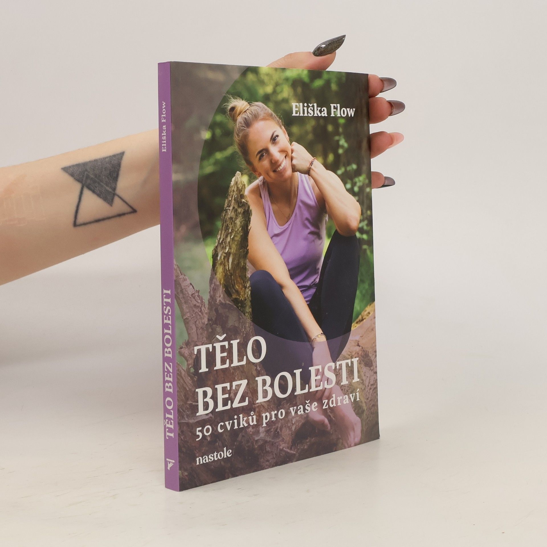 Eliška Lacinová Tělo bez bolesti: 50 cviků pro vaše zdraví
