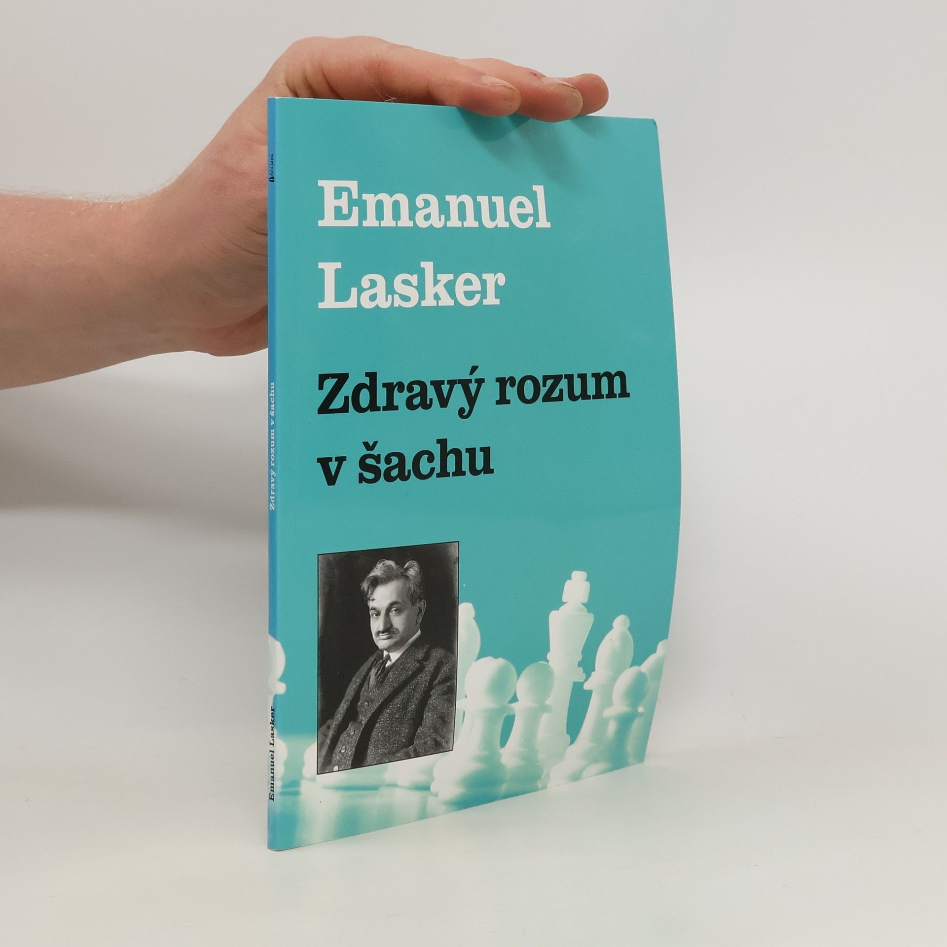 Emanuel Lasker Zdravý rozum v šachu