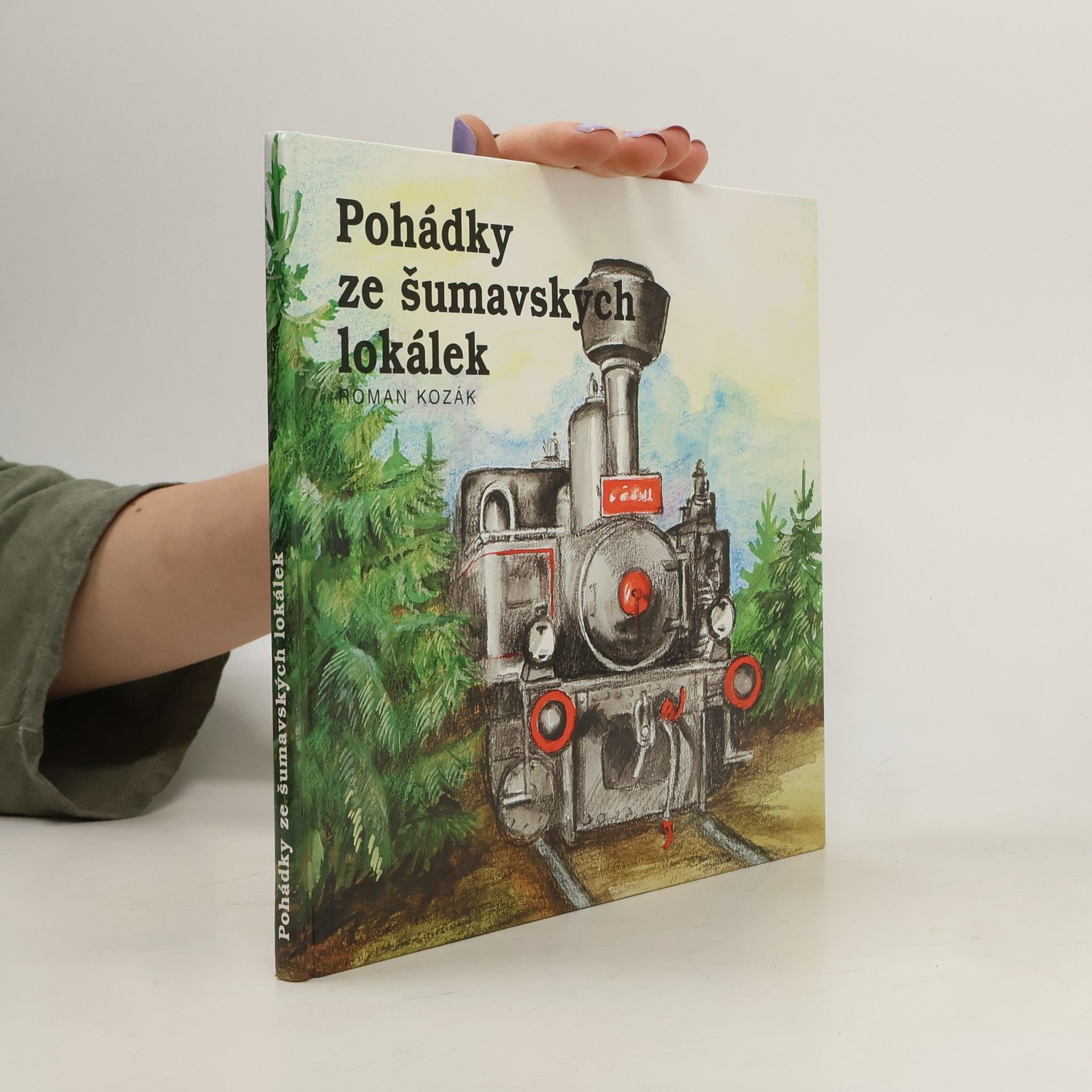 Roman Kozák Pohádky ze šumavských lokálek