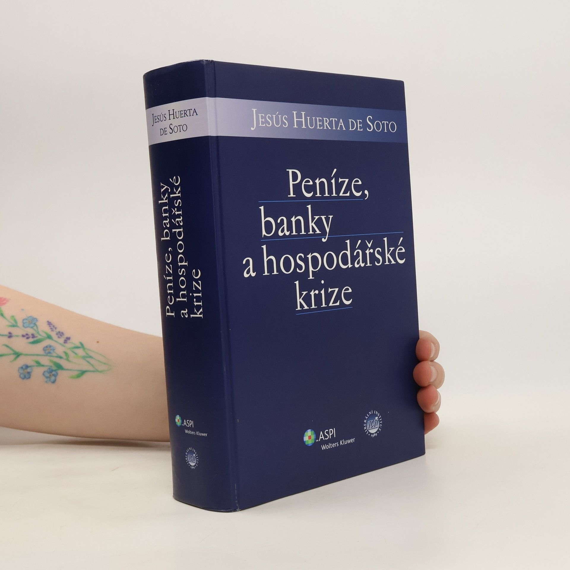Jesús Huerta de Soto Peníze, banky a hospodářské krize