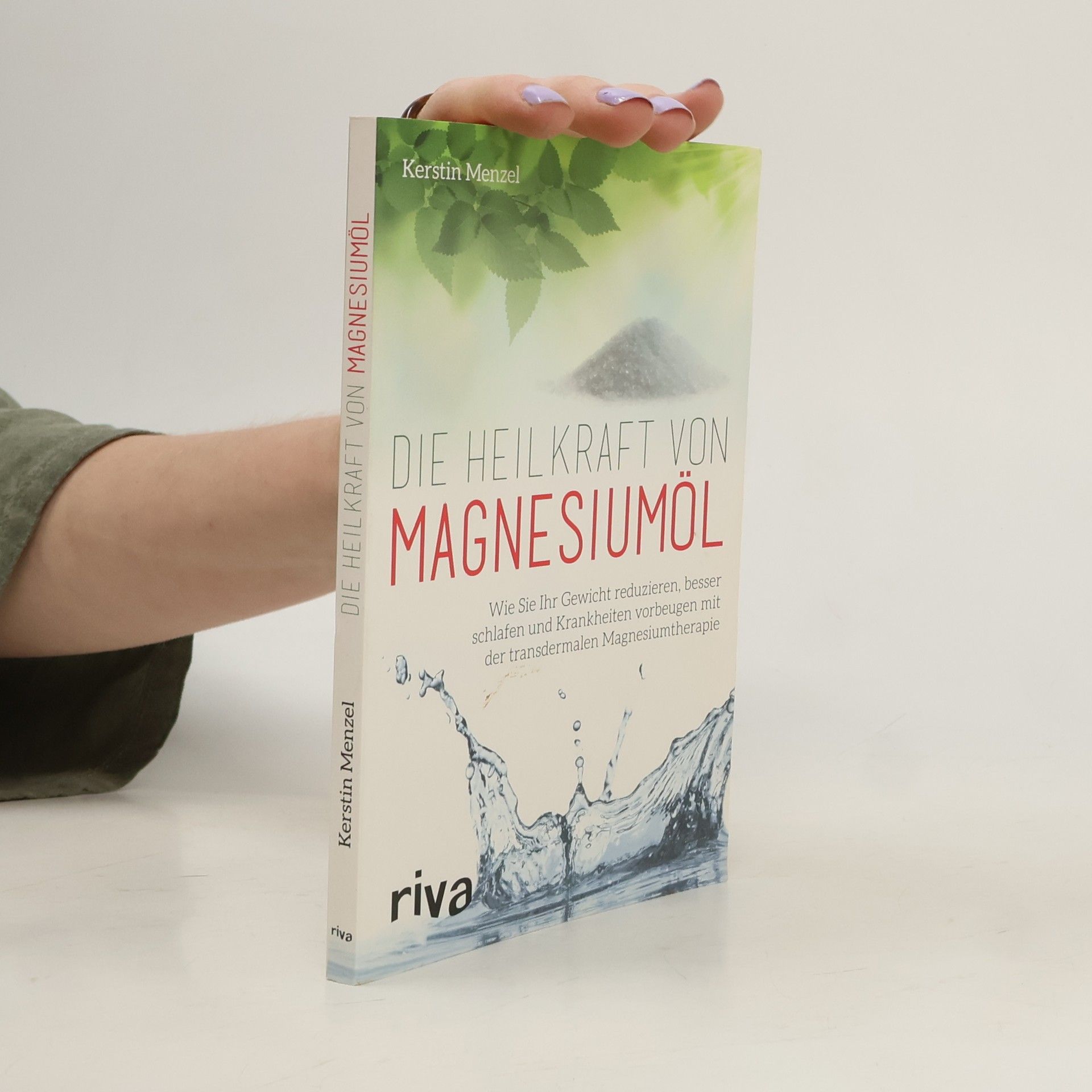 Kerstin Menzel Die Heilkraft von Magnesiumöl