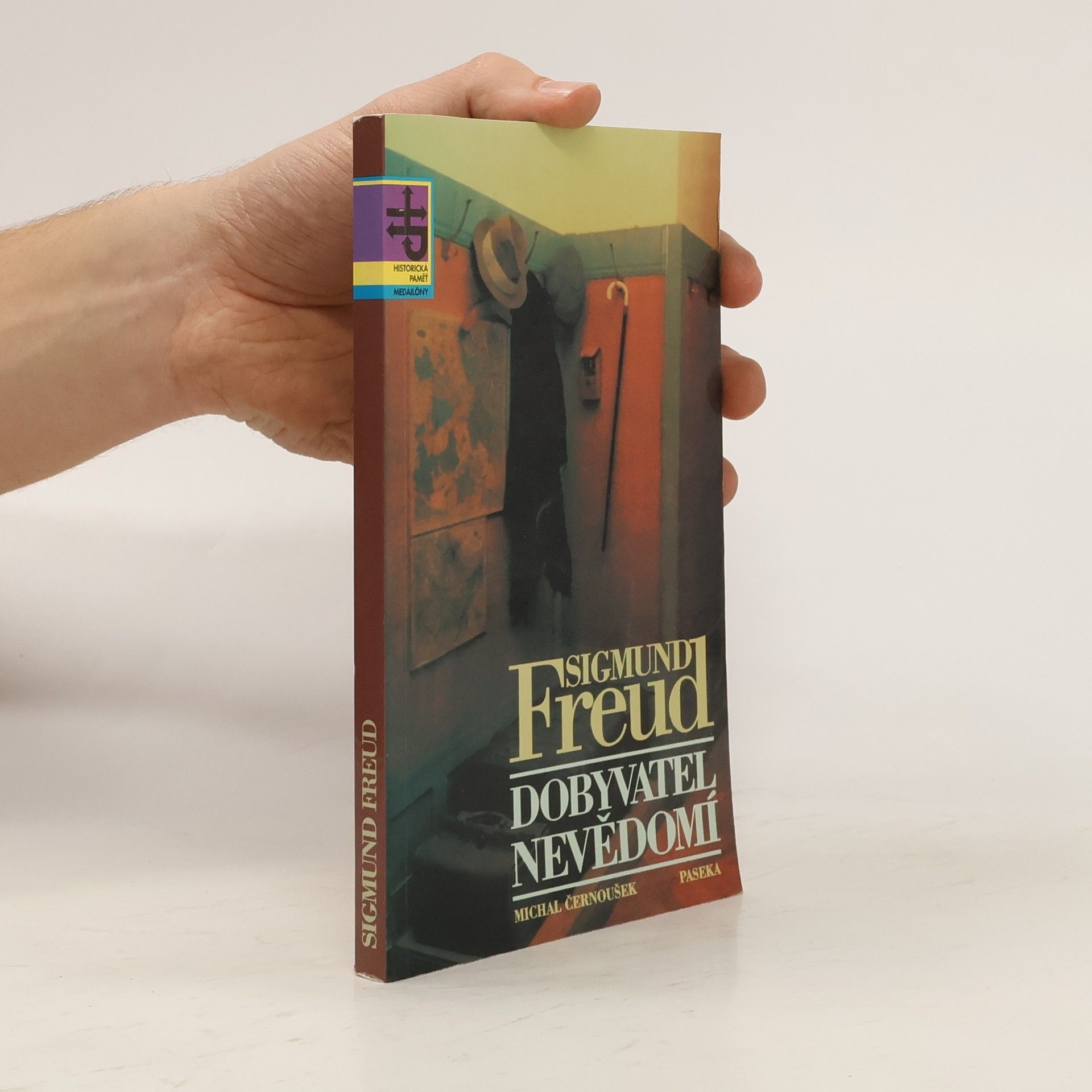 Michal Černoušek Sigmund Freud. Dobyvatel nevědomí