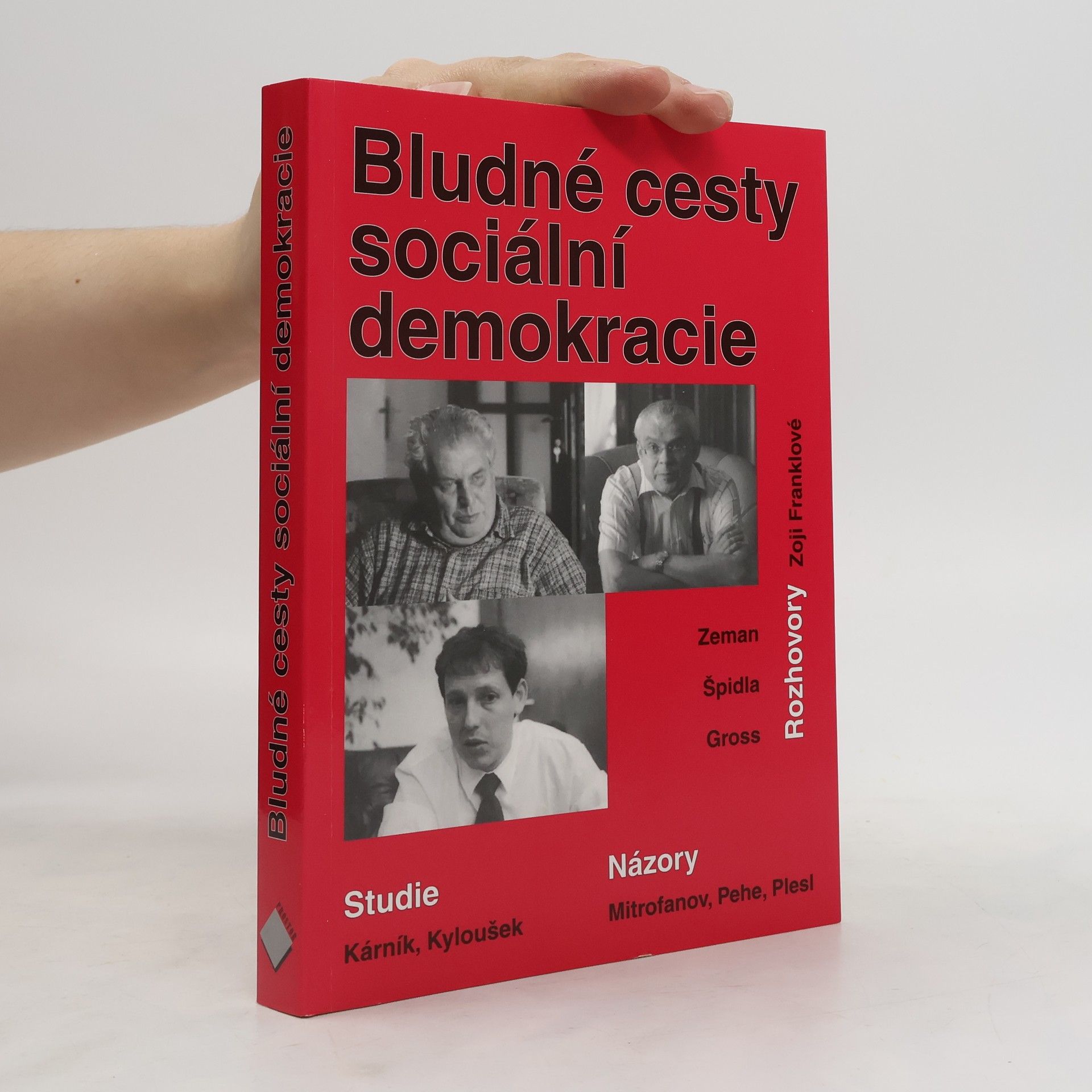 Jiří Pehe Bludné cesty sociální demokracie