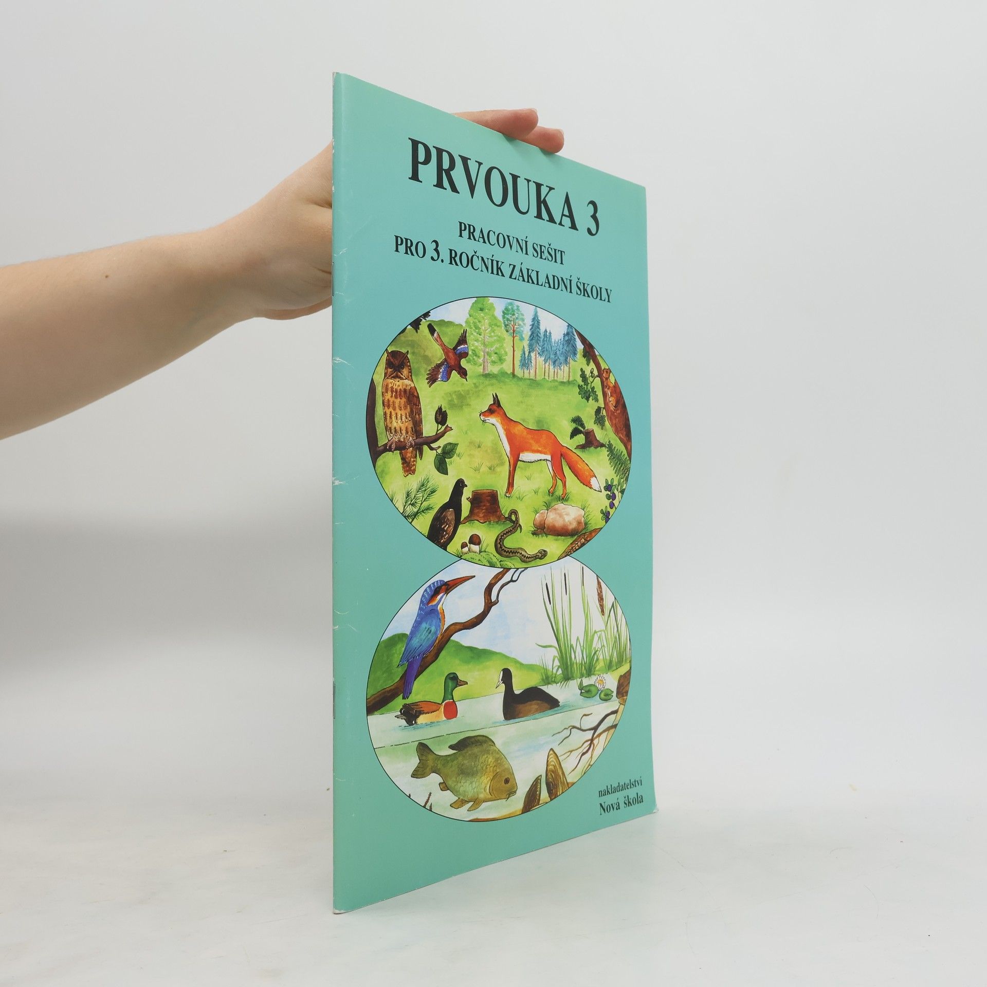 Věra Štiková Prvouka 3 : pracovní sešit pro 3. ročník základní školy
